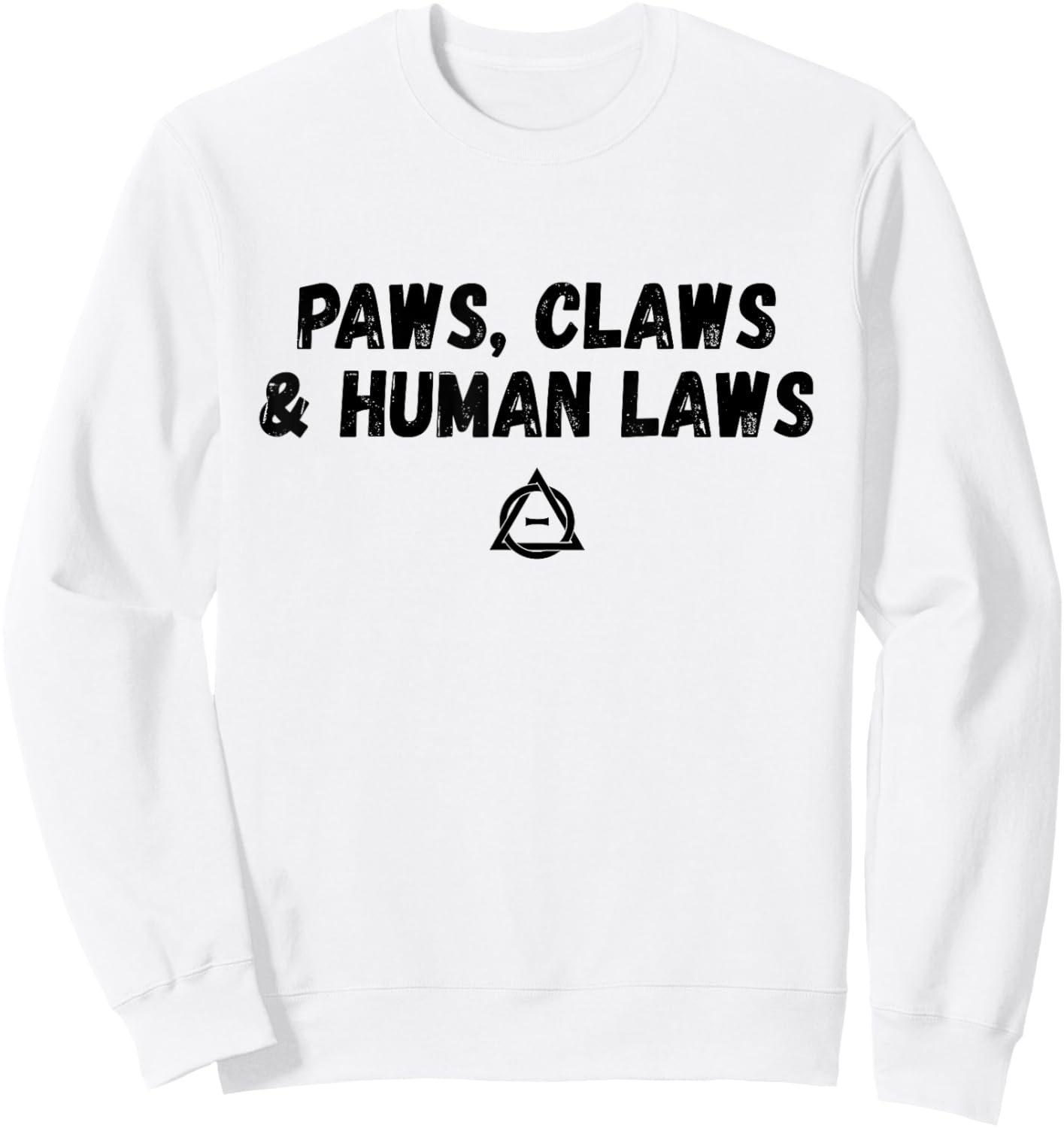 Paws Claws And Human Laws Alter Kin Therian Otherkin Sweatshirt - Sweatshirt | White