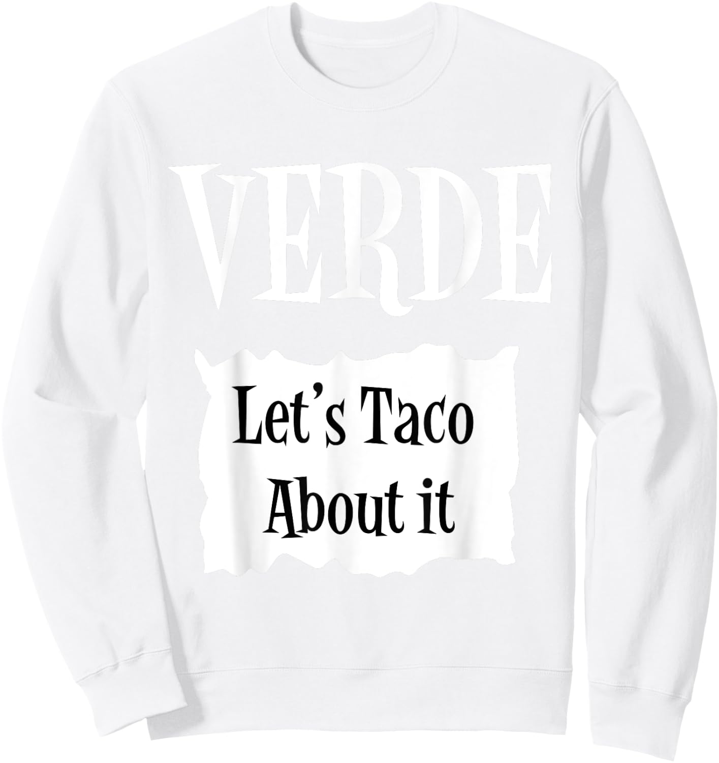 VERDE - Hot Packet Halloween Taco Costume Sweatshirt - Sweatshirt | White