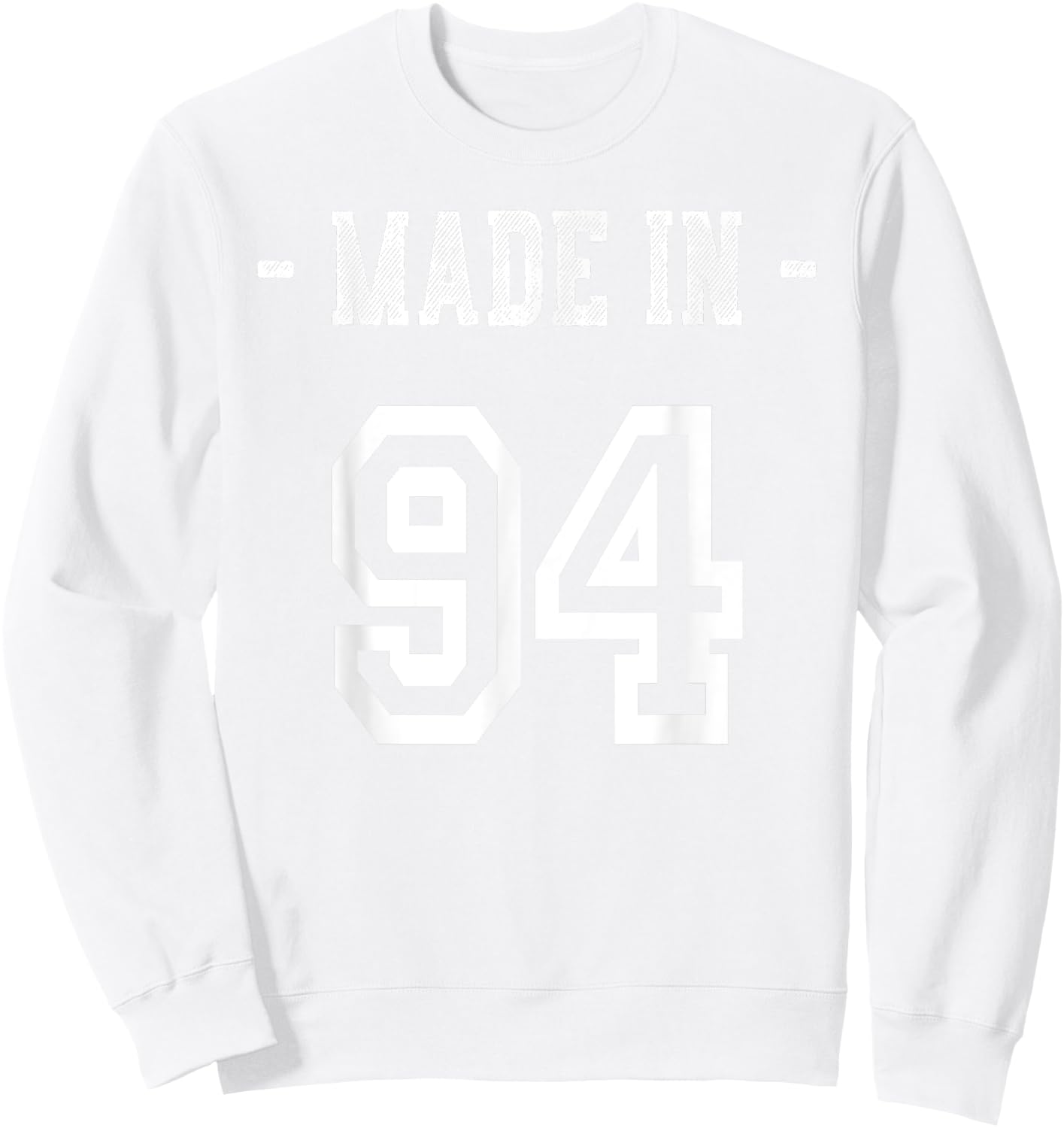 Made in 94 Shirt Born in 1994 Birthday Party Sweatshirt - Sweatshirt | White