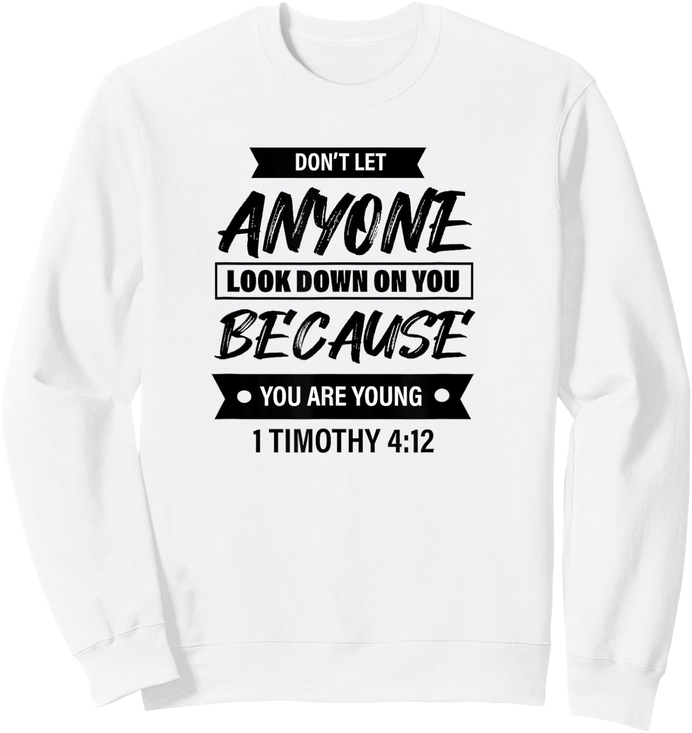1 Timothy 4:12 - Bible Christian & Men Sweatshirt - Sweatshirt | White