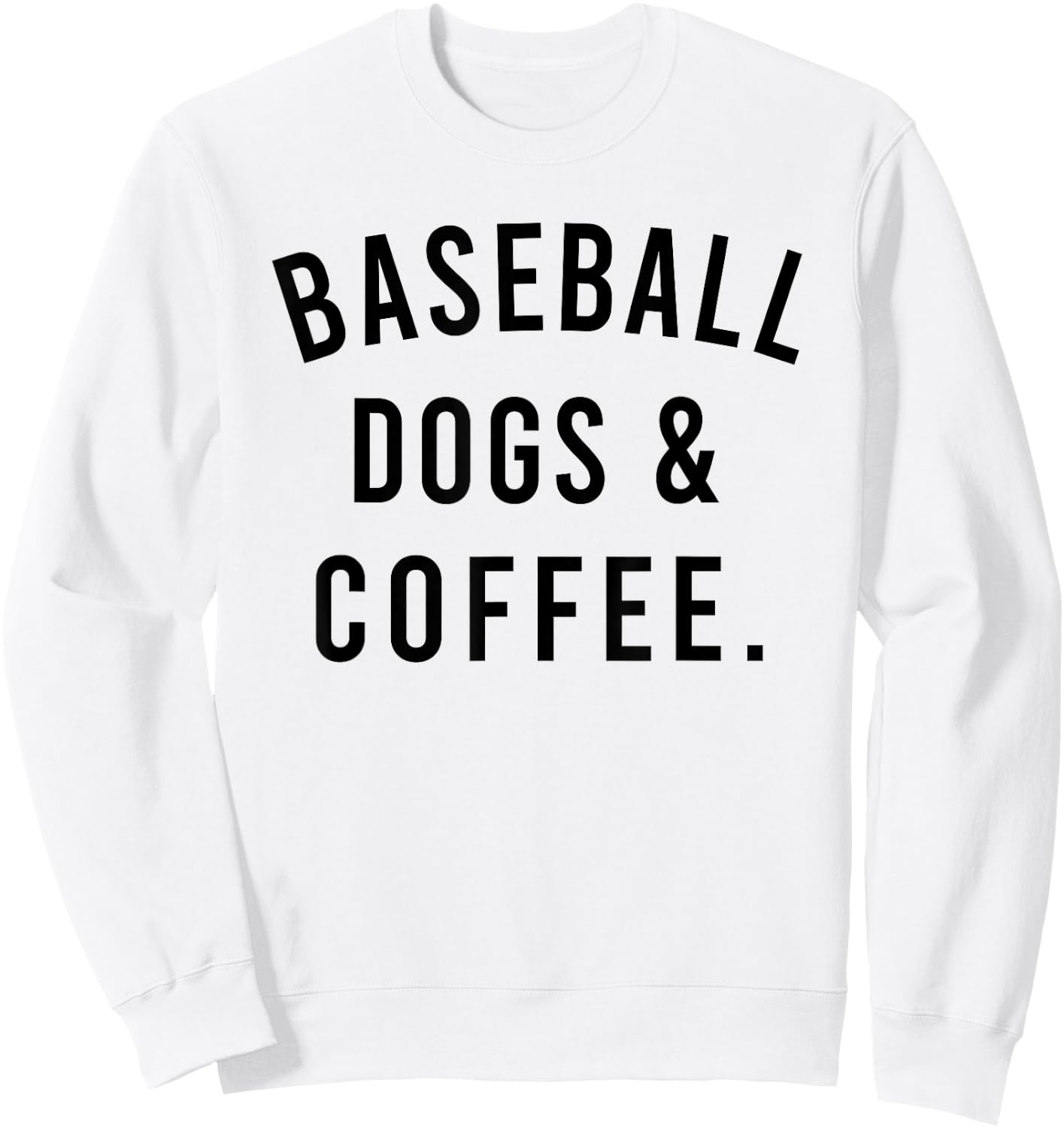 Baseball Dogs And Coffee Funny Baseball Shirts Men Sweatshirt - Sweatshirt | White
