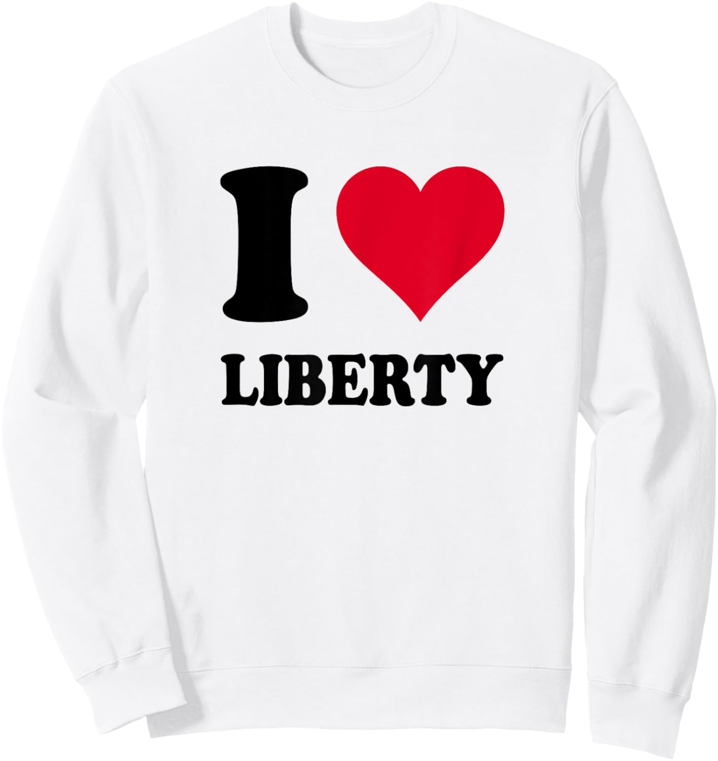 I Love Liberty Sweatshirt - Sweatshirt | White