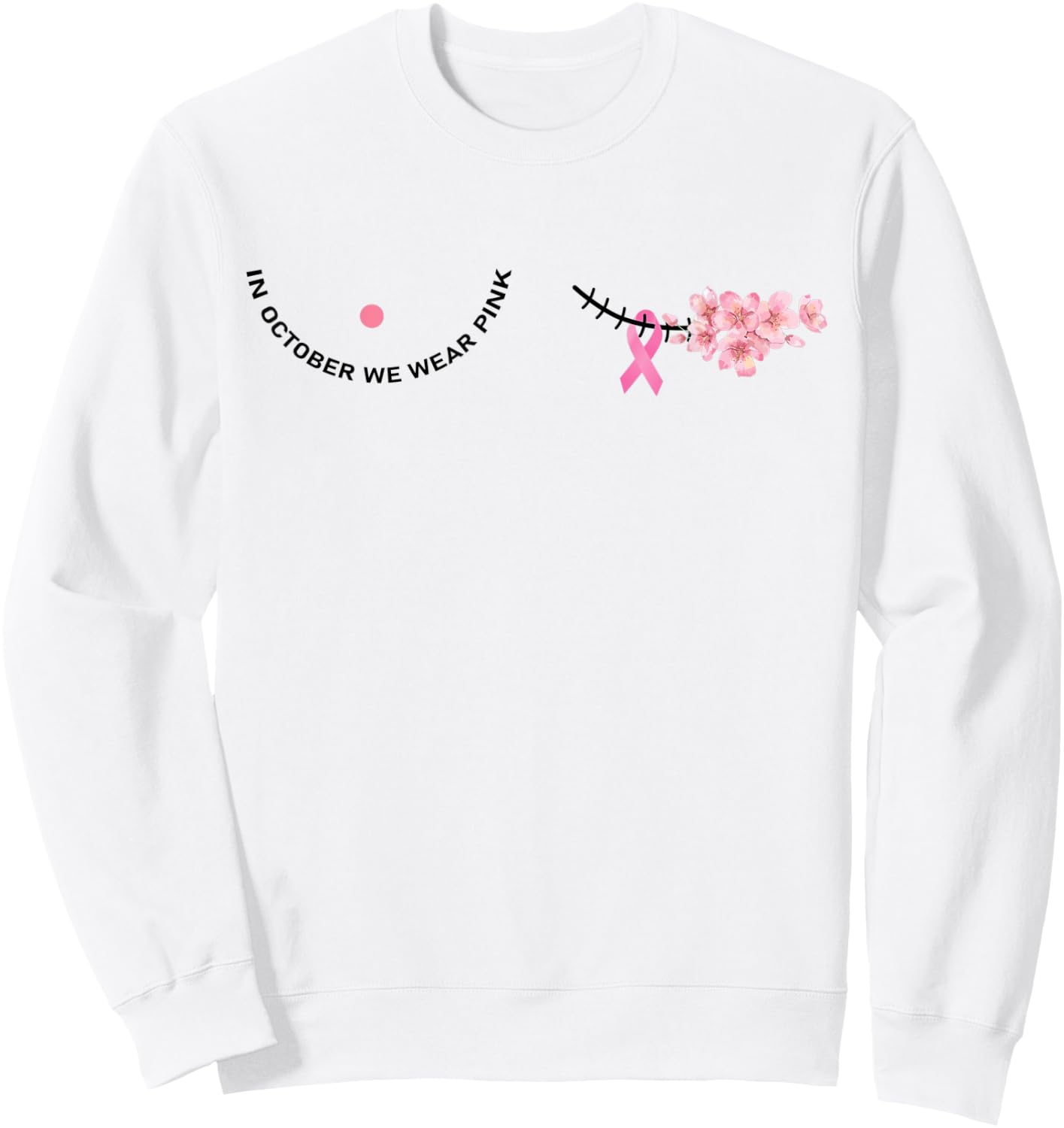 In October We Wear Pink Pink Ribbon Breast Cancer Awareness Sweatshirt - Sweatshirt | White