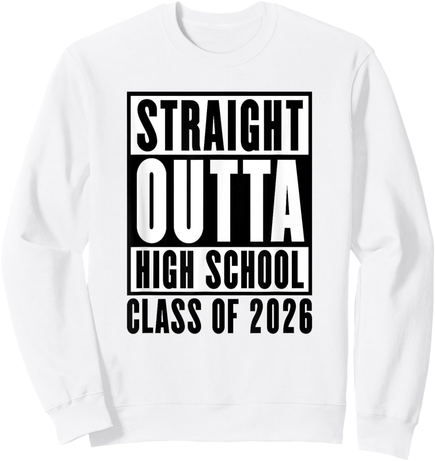 Straight Outta High School Class of 2026 Sweatshirt - Sweatshirt | White