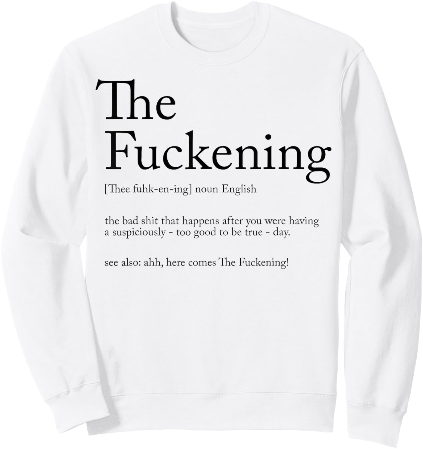 The Fuckening Definition Noun English The Bad Shit Sweatshirt - Sweatshirt | White