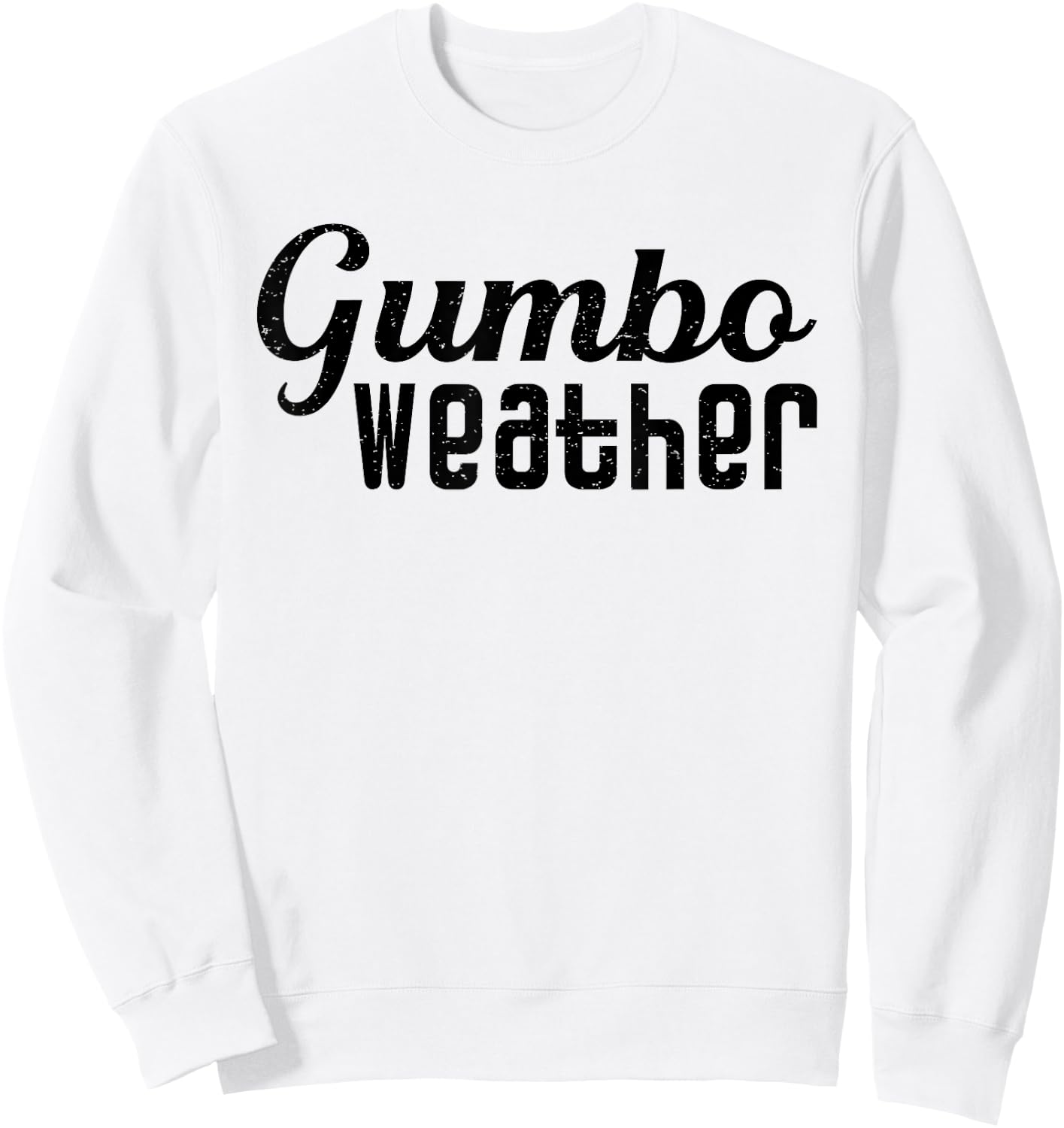 Gumbo weather, make some Gumbo Sweatshirt - Sweatshirt | White