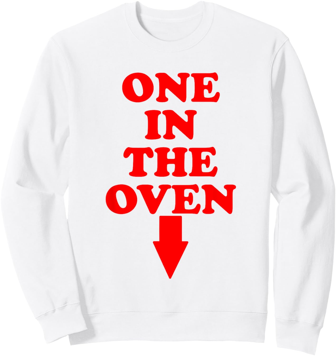 ONE IN THE OVEN - funny vintage 80's down arrow design Sweatshirt - Sweatshirt | White