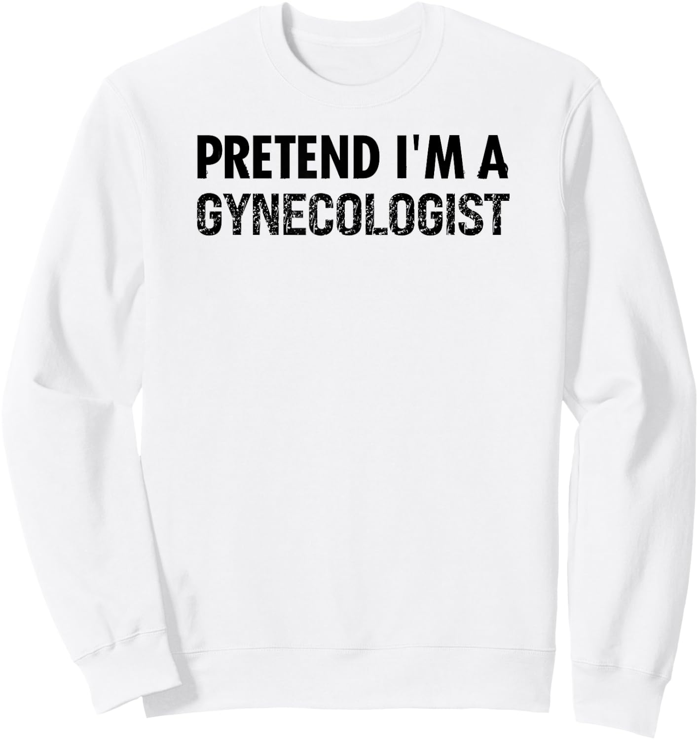 Funny Halloween Costume Gynecologist Apparel Women Sweatshirt - Sweatshirt | White