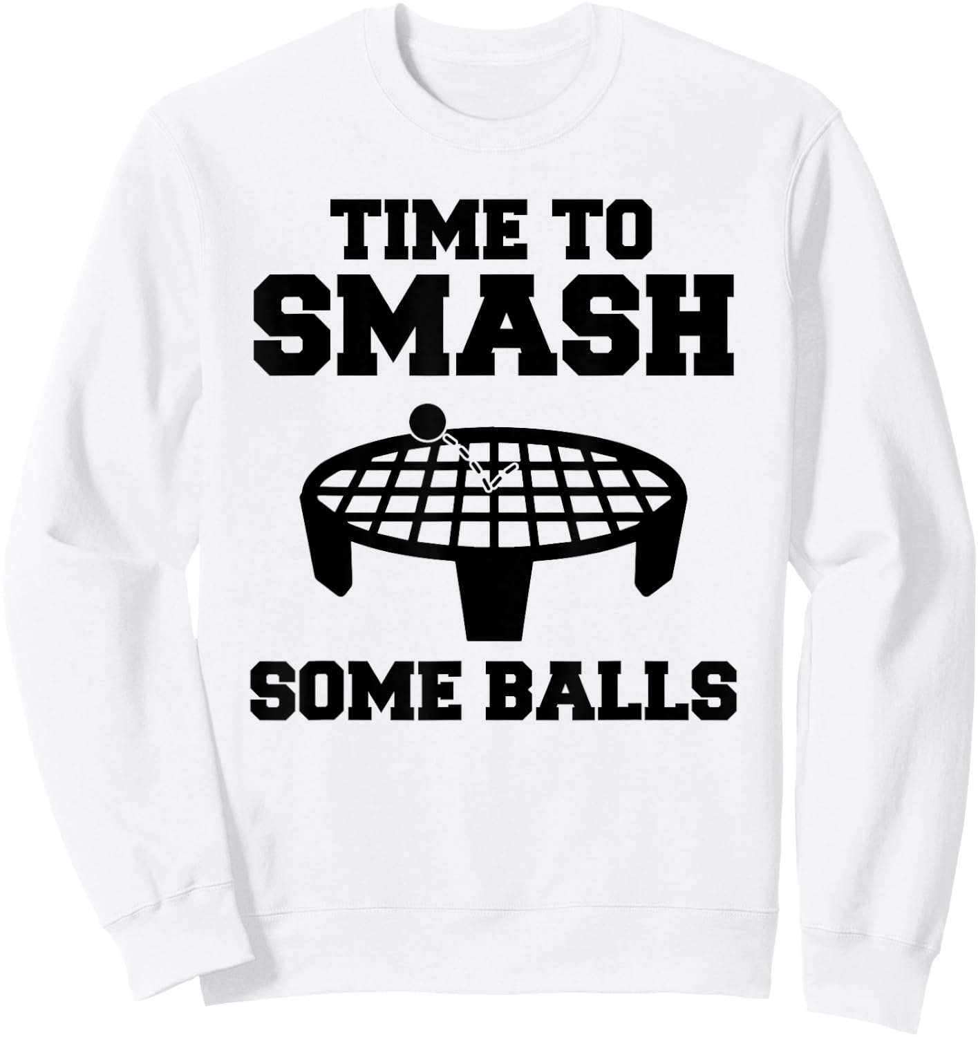Time to Smash Some Balls! Funny Spike Ball Sweatshirt - Sweatshirt | White
