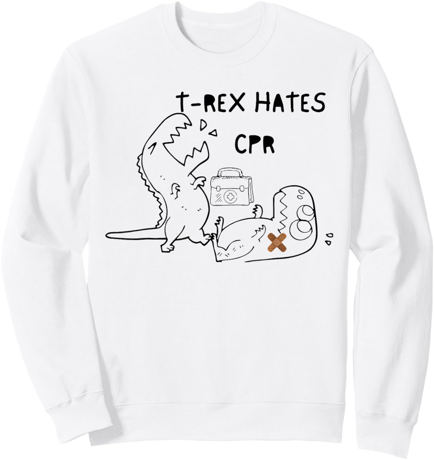 T-Rex Hates CPR Dinosaurs Sweatshirt - Sweatshirt | White