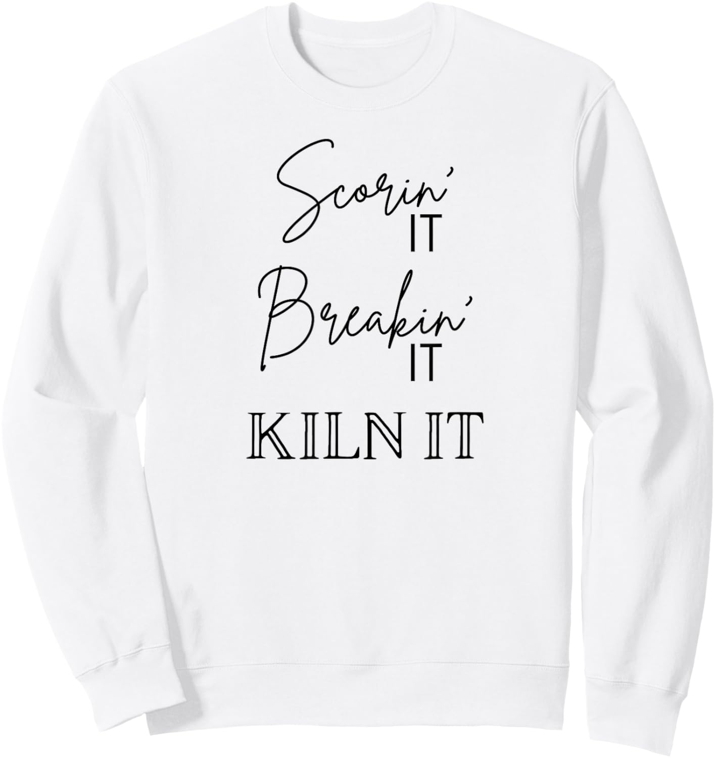 Funny Fused Glass Artist Kiln It Sweatshirt - Sweatshirt | White