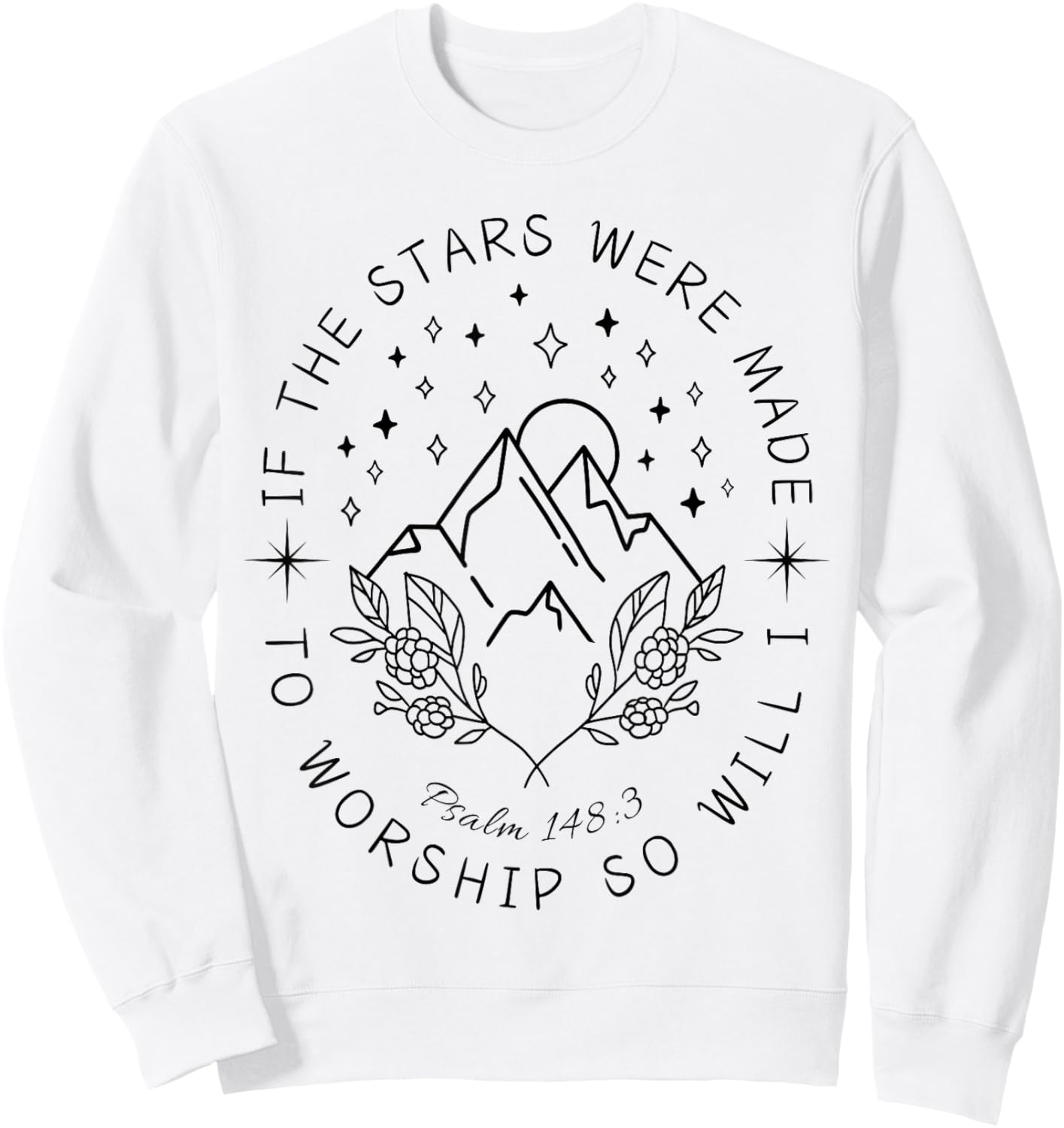 If The Stars Were Made to Worship So Will I Christian Boho Sweatshirt - Sweatshirt | White
