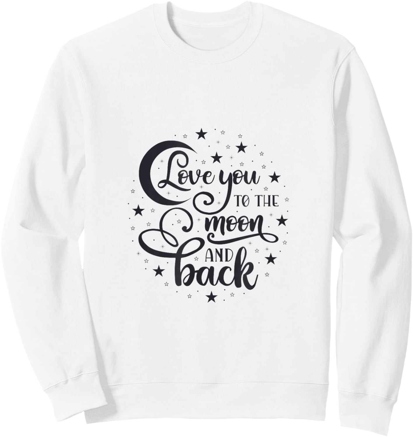 Love You to the Moon and Back Sweatshirt - Sweatshirt | White