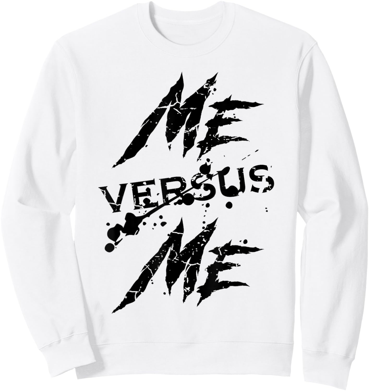 Me Vs Versus Me Motivational Inspirational Gym Lover Fitness Sweatshirt - Sweatshirt | White