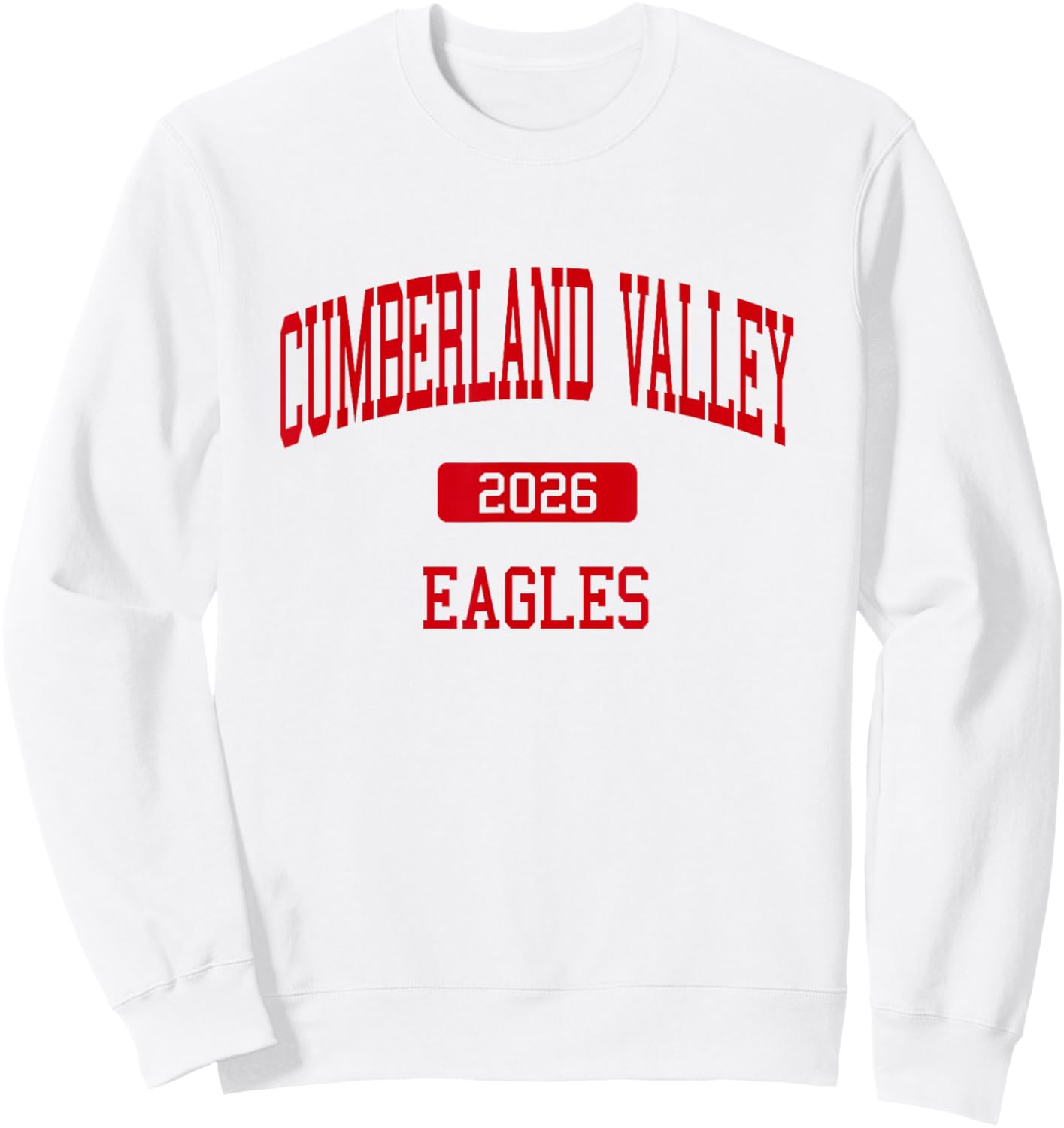 Cumberland Valley HS Class of 2026 Mechanicsburg PA Sweatshirt - Sweatshirt | White