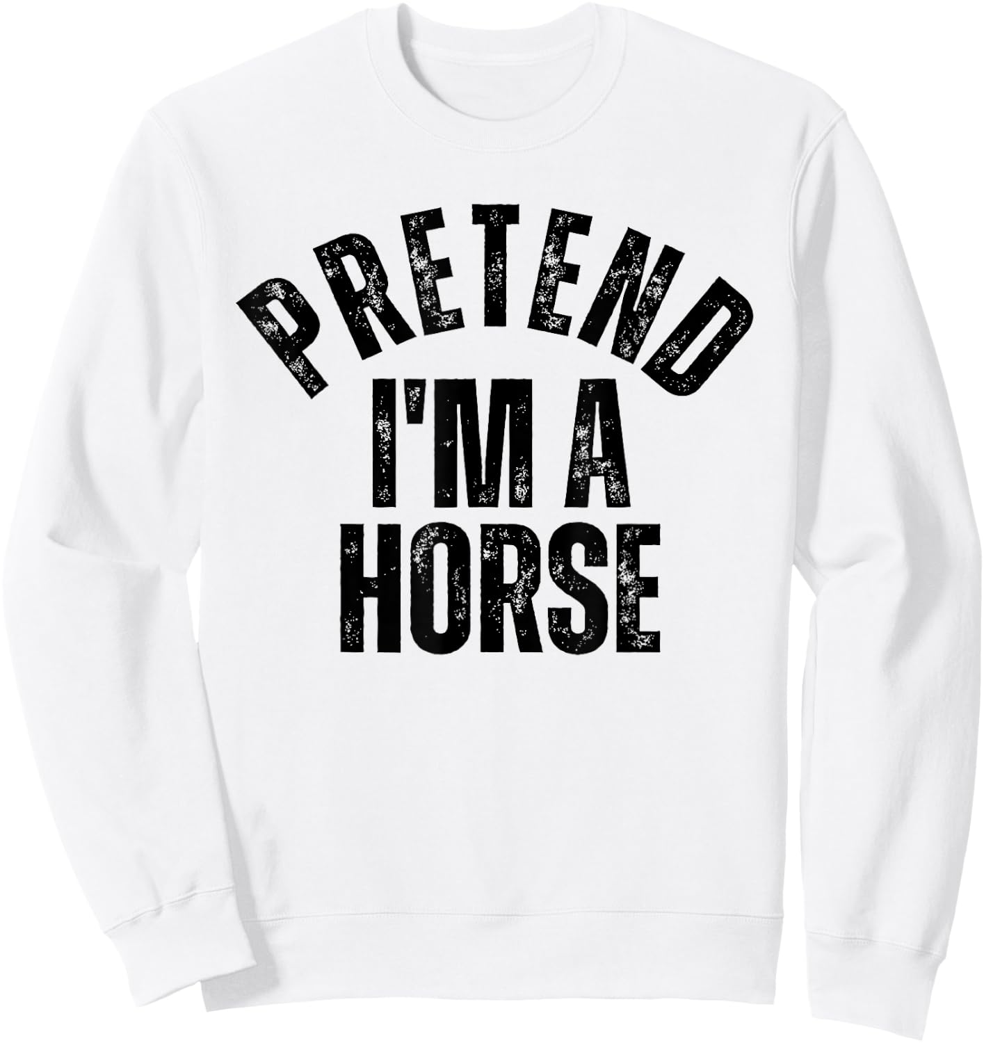 Pretend I'm a Horse Funny Matching Halloween Sweatshirt - Sweatshirt | White