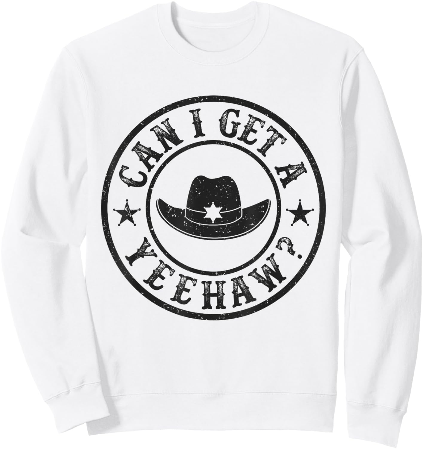 Can I Get A Yeehaw Cowboy Cowgirl Hat Country Music Lover Sweatshirt - Sweatshirt | White