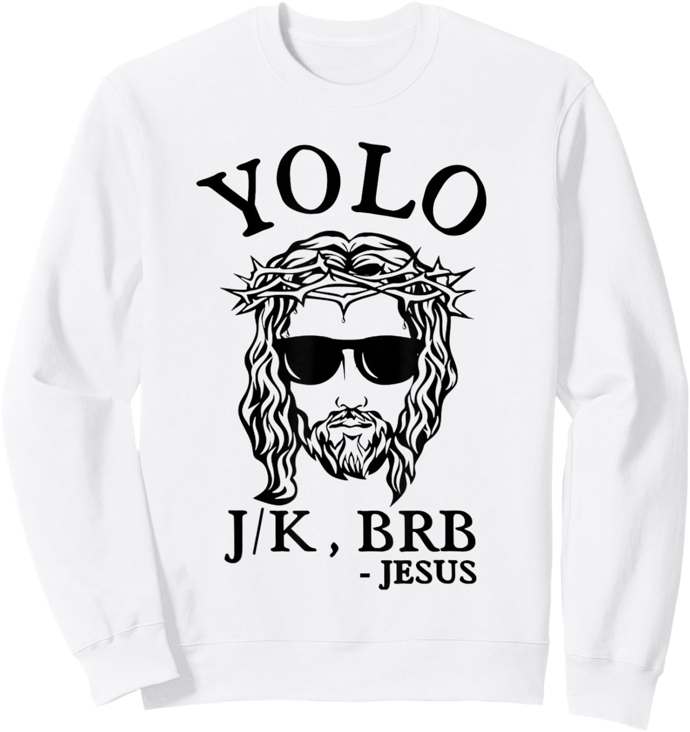 Easter Day Shirts Christian YOLO JK BRB Jesus God Funny Happy Grey Small Classic Fit Short Sleeve -Adults Women Casual Easter Fun Humorous Religious Theme Hunting Sweatshirt - Sweatshirt | White