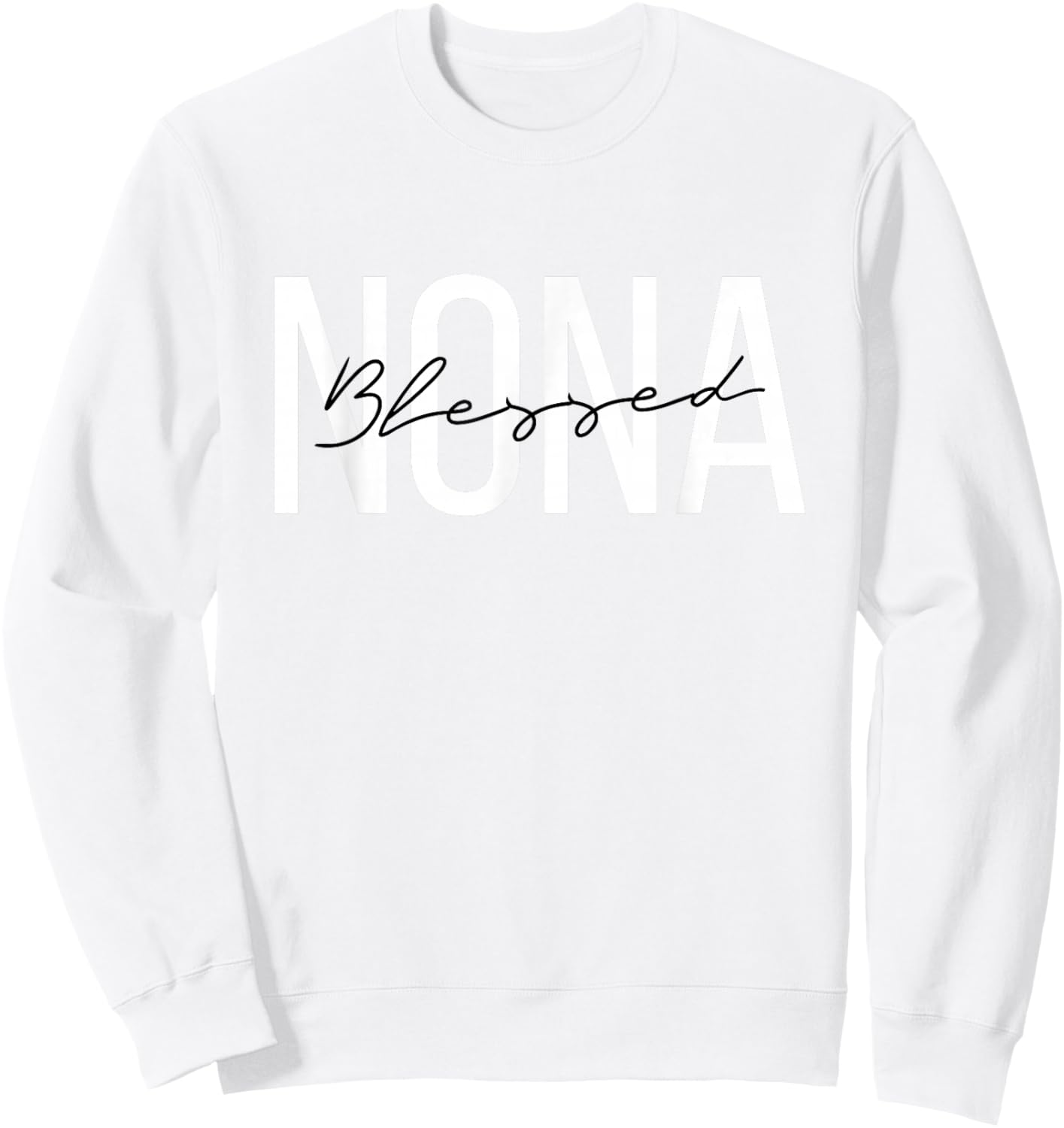 Blessed Nona Blessed Nona Grandma Mother's Day Sweatshirt - Sweatshirt | White