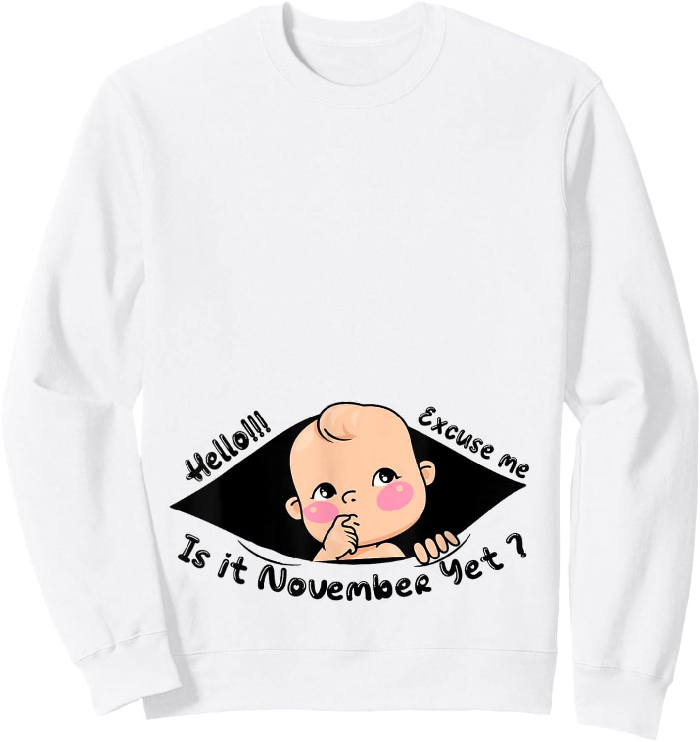 Excuse Me Is It November Yet Pregnancy Baby Boy Announcement Sweatshirt - Sweatshirt | White