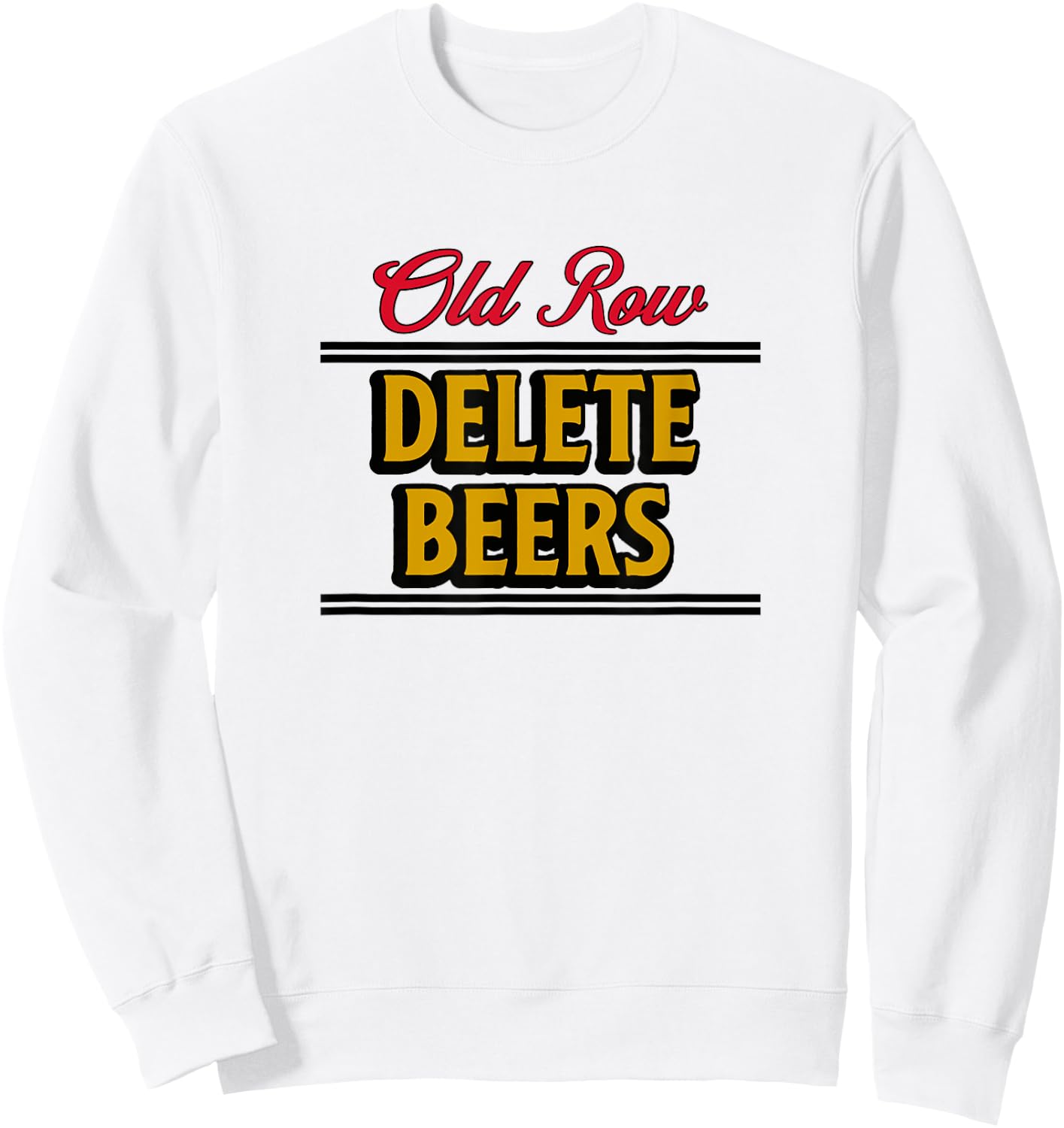 Old Row Delete Beers Sweatshirt - Sweatshirt | White