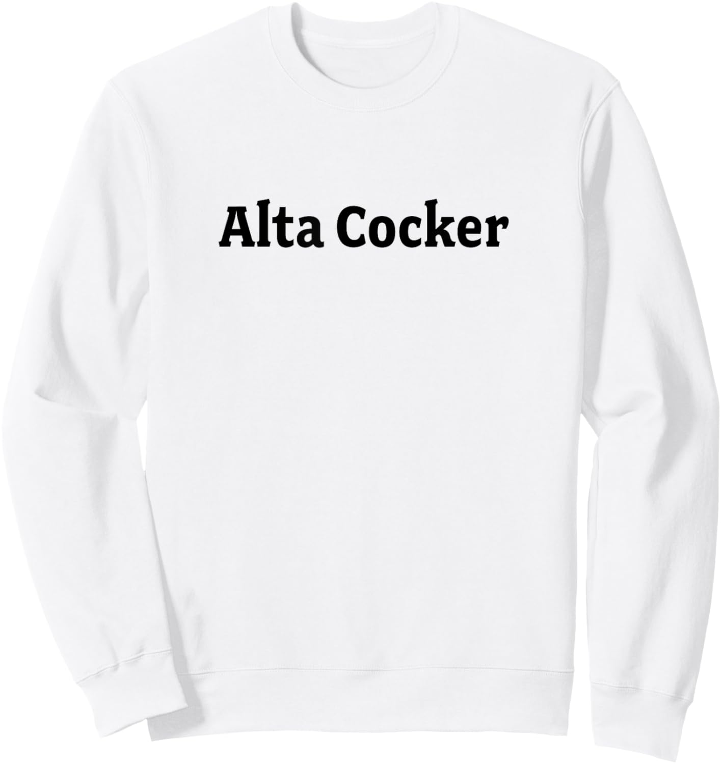 The Shmata Shop Alta Cocker - Yiddish for Old Guy Sweatshirt - Sweatshirt | White