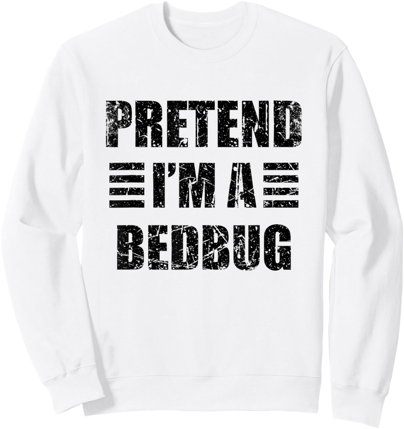 Vintage Pretend I'm a Bedbug Lazy Halloween Costume Sweatshirt - Sweatshirt | White