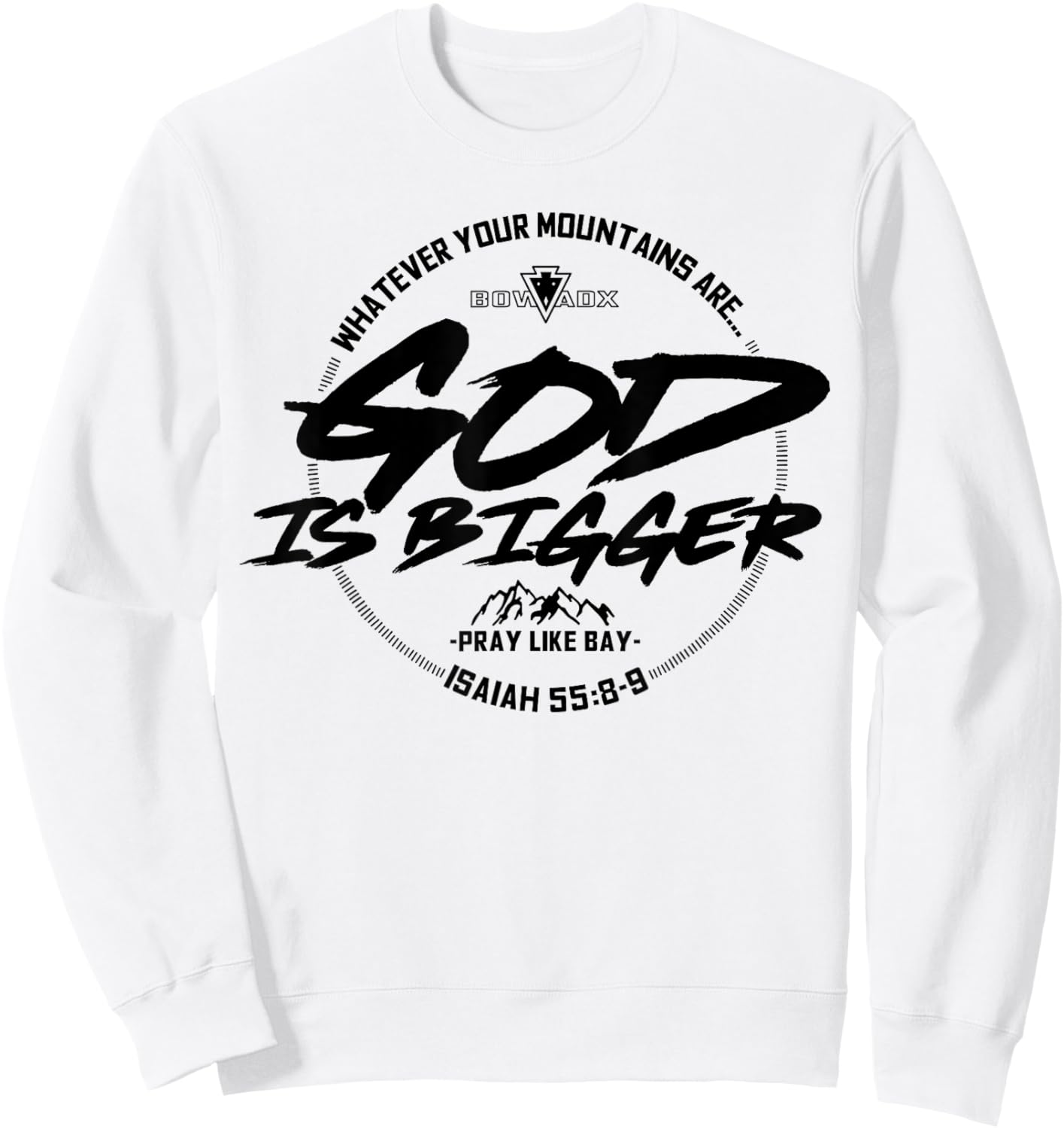 Whatever Your Mountains Are God Is Bigger Sweatshirt - Sweatshirt | White