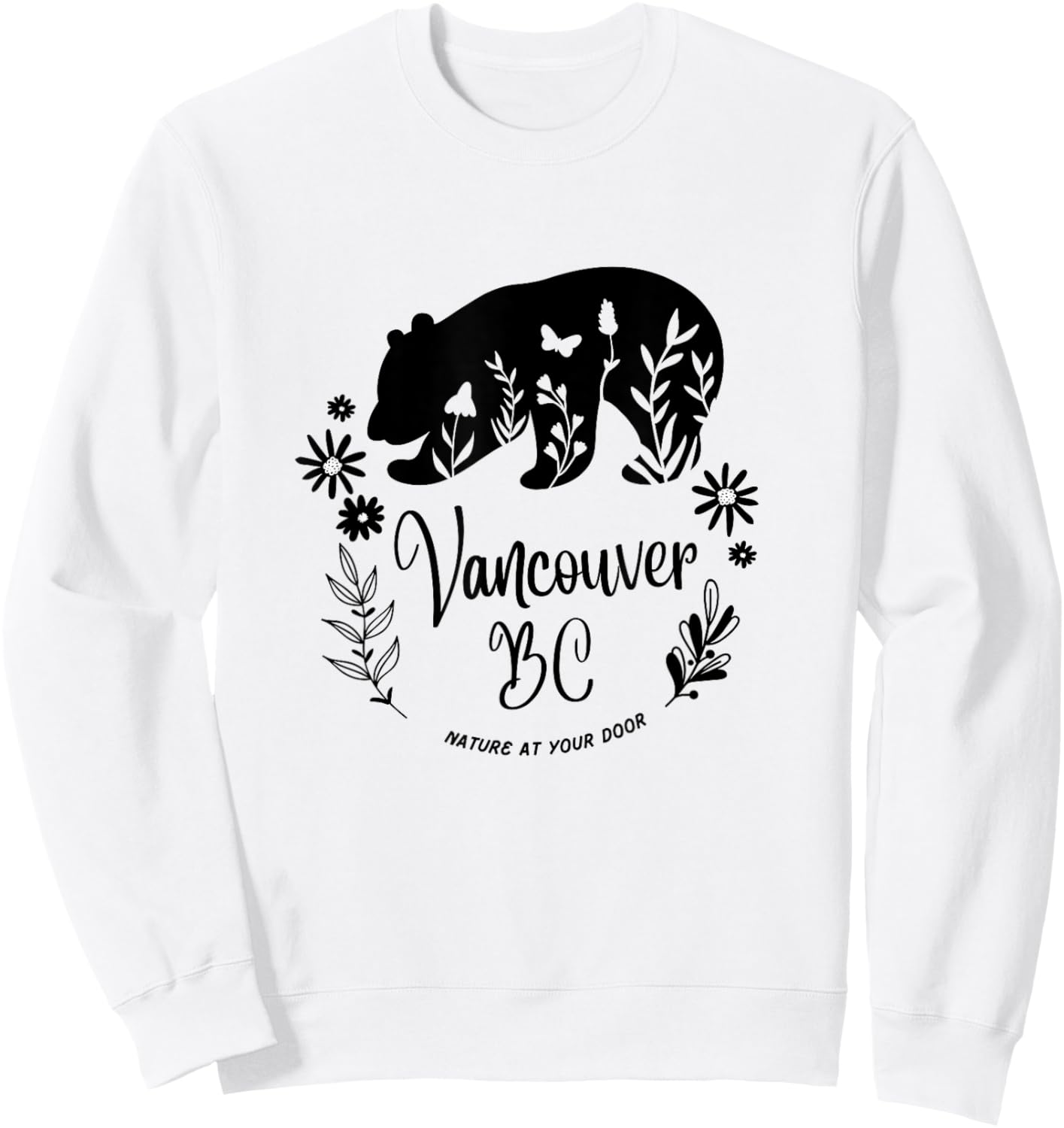 Vancouver BC Bear & Flowers Nature At Your Door Design Sweatshirt - Sweatshirt | White
