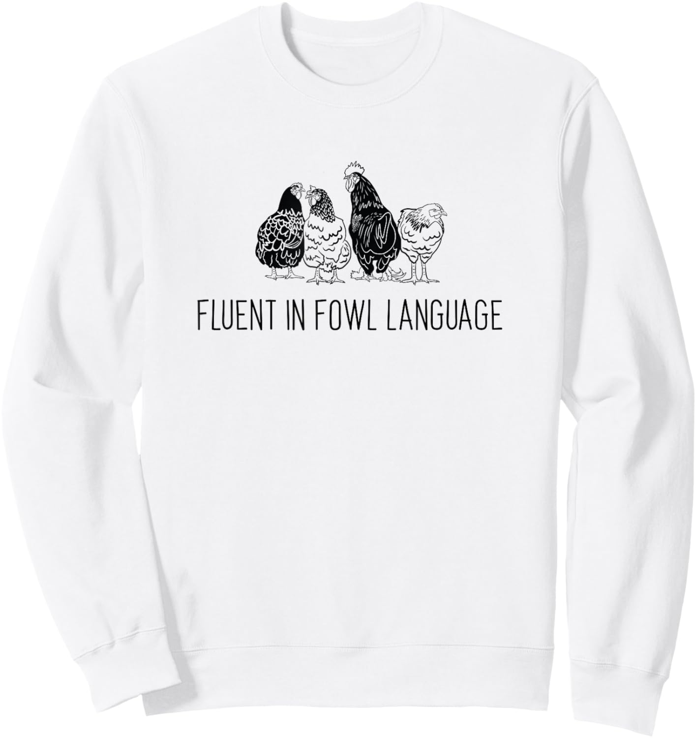 Fluent in Fowl Language - Funny Vintage Chicken Sweatshirt - Sweatshirt | White