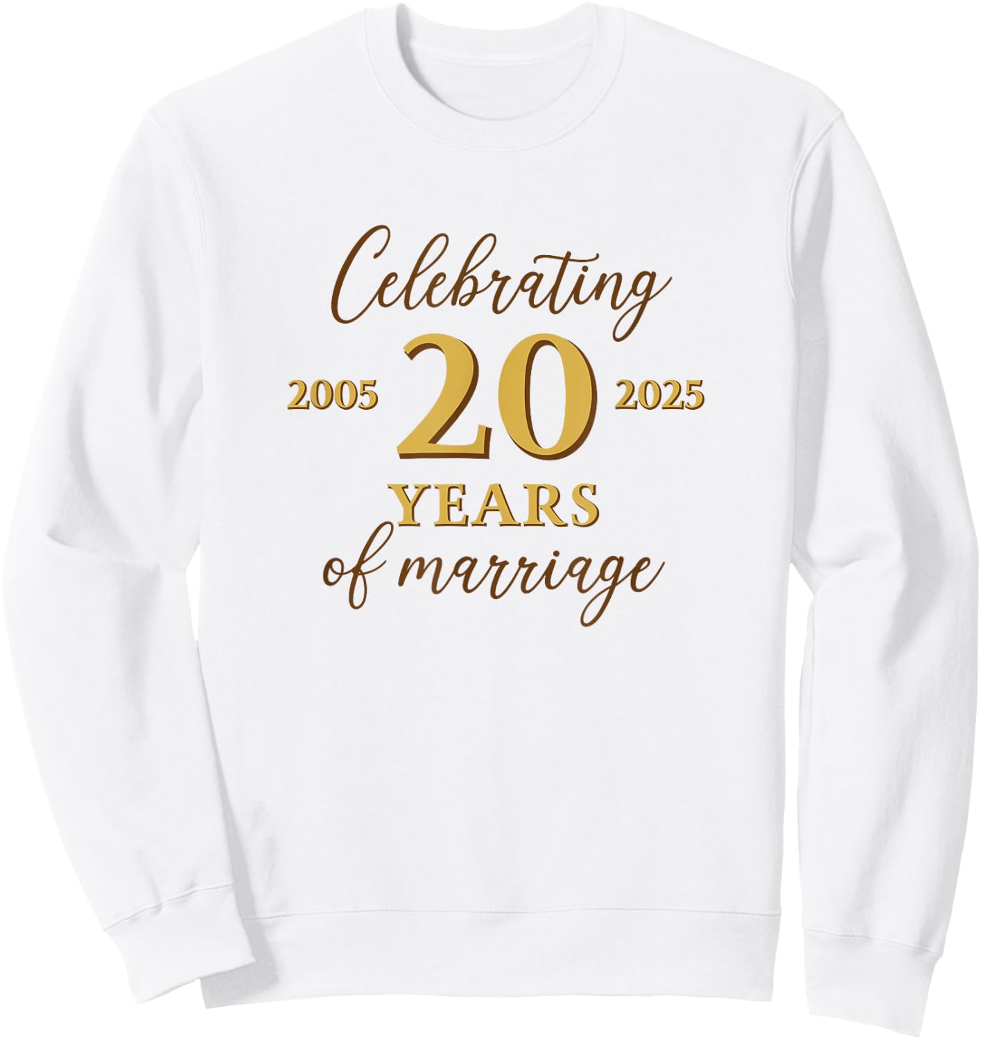 Funny 20 Years of Marriage 2005 20th Wedding Anniversary Sweatshirt - Sweatshirt | White