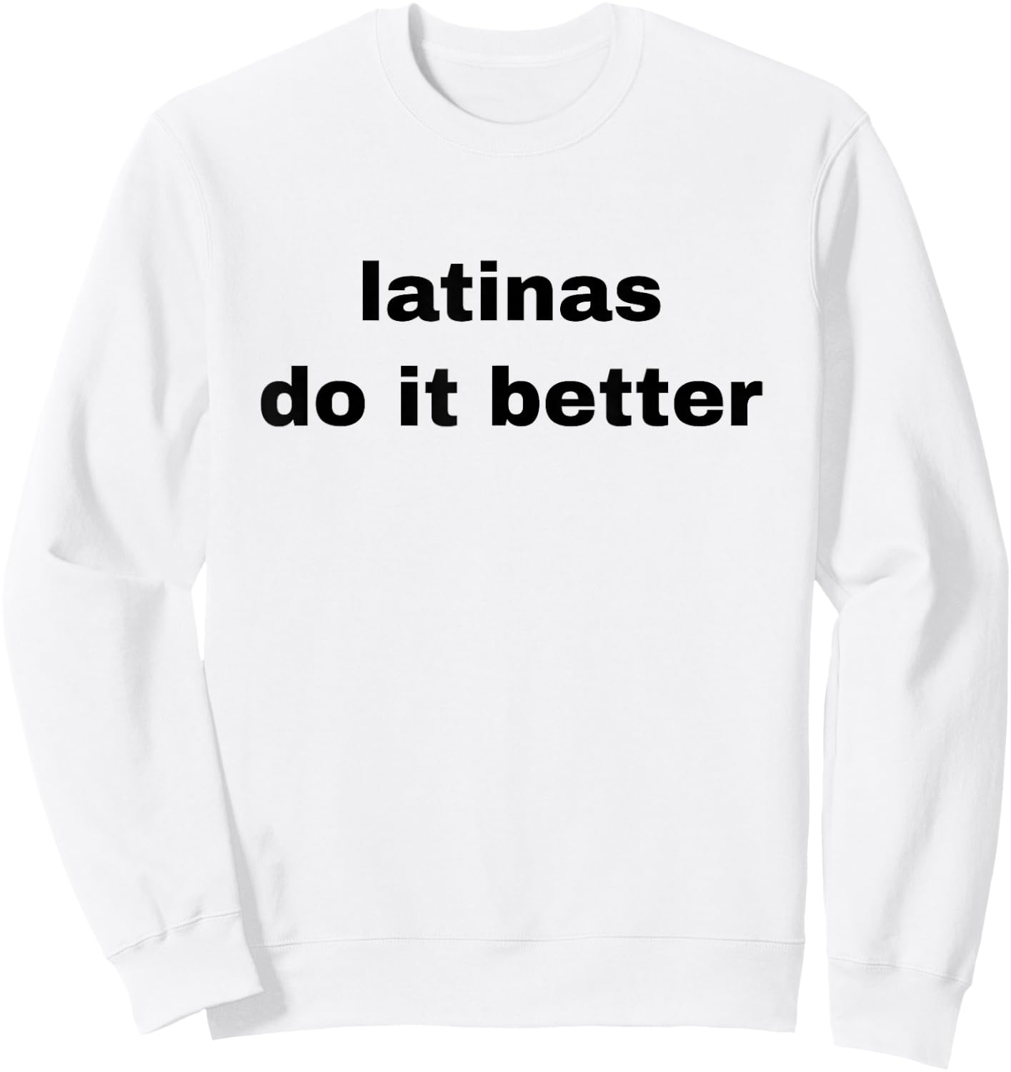 Latinas Do It Better Bold Latina Pride Sweatshirt - Sweatshirt | White
