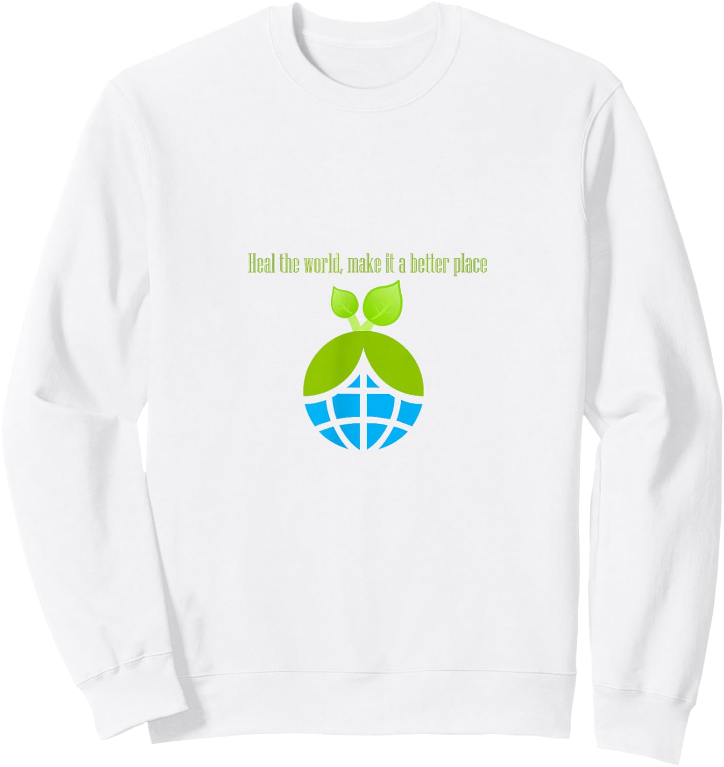 Heal The World, Make it a Better Place Sweatshirt - Sweatshirt | White