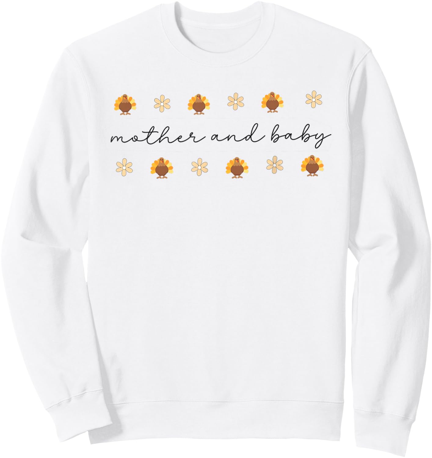 Mother Baby Nurse Thanksgiving Turkey Fall Postpartum Nurse Sweatshirt - Sweatshirt | White