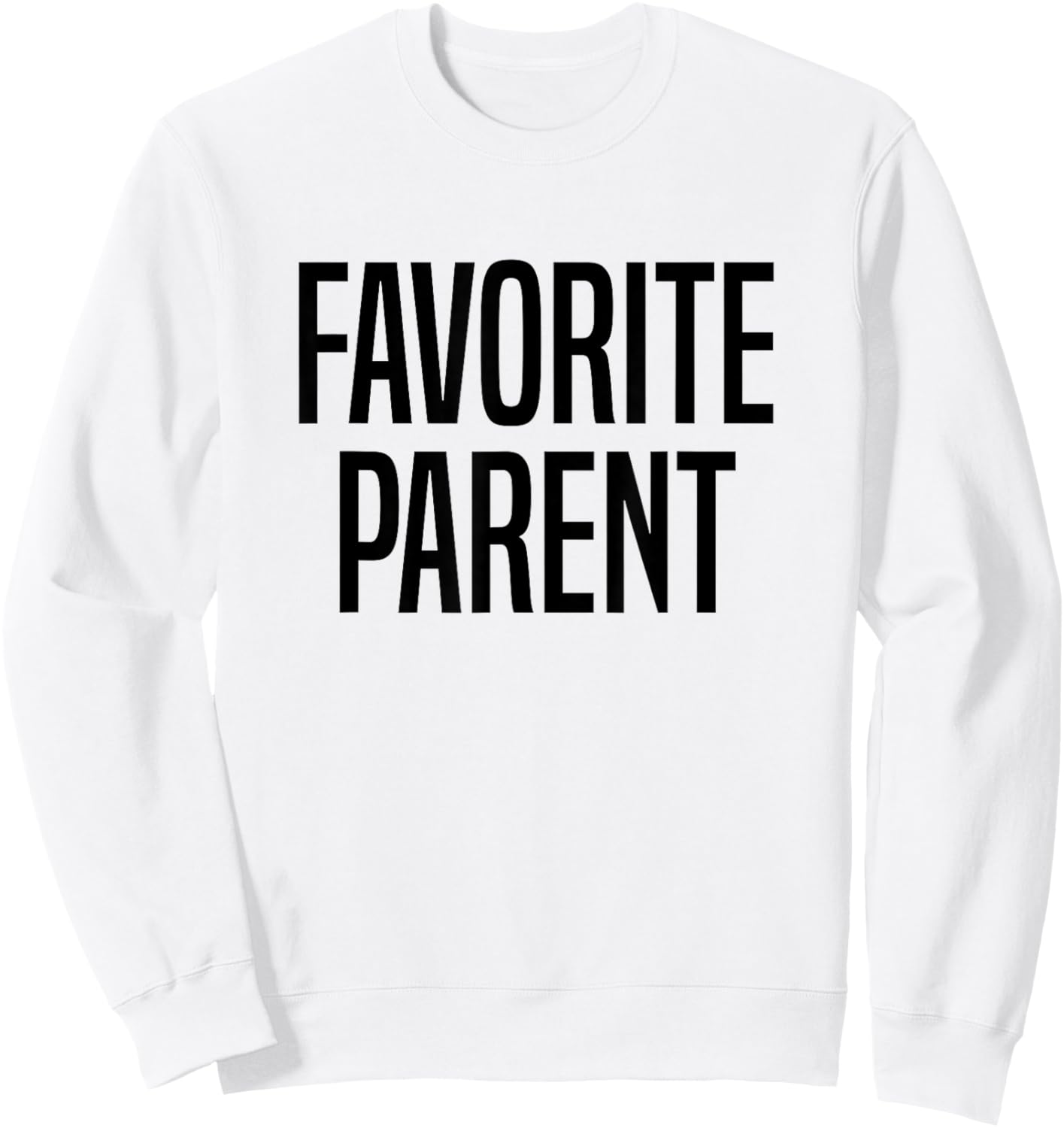 Favorite Parent Sweatshirt - Sweatshirt | White