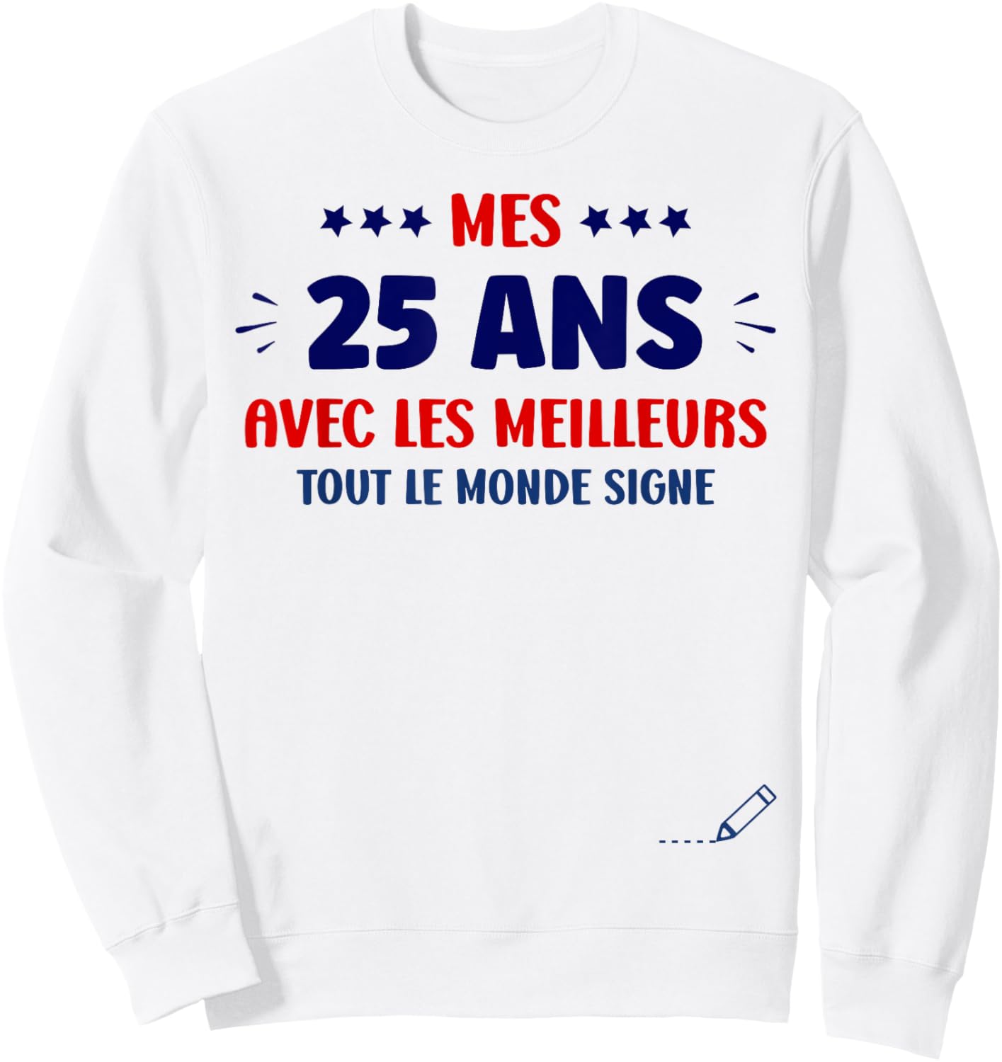 Signature 25 Years Anniversary Humour 25 Years to Sign Sweatshirt - Sweatshirt | White