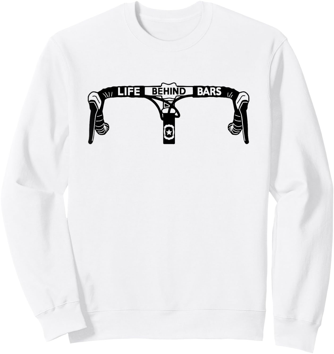Cyclist Funny Biker Life Behind Bars Triathlon Bicycle Rider Sweatshirt - Sweatshirt | White