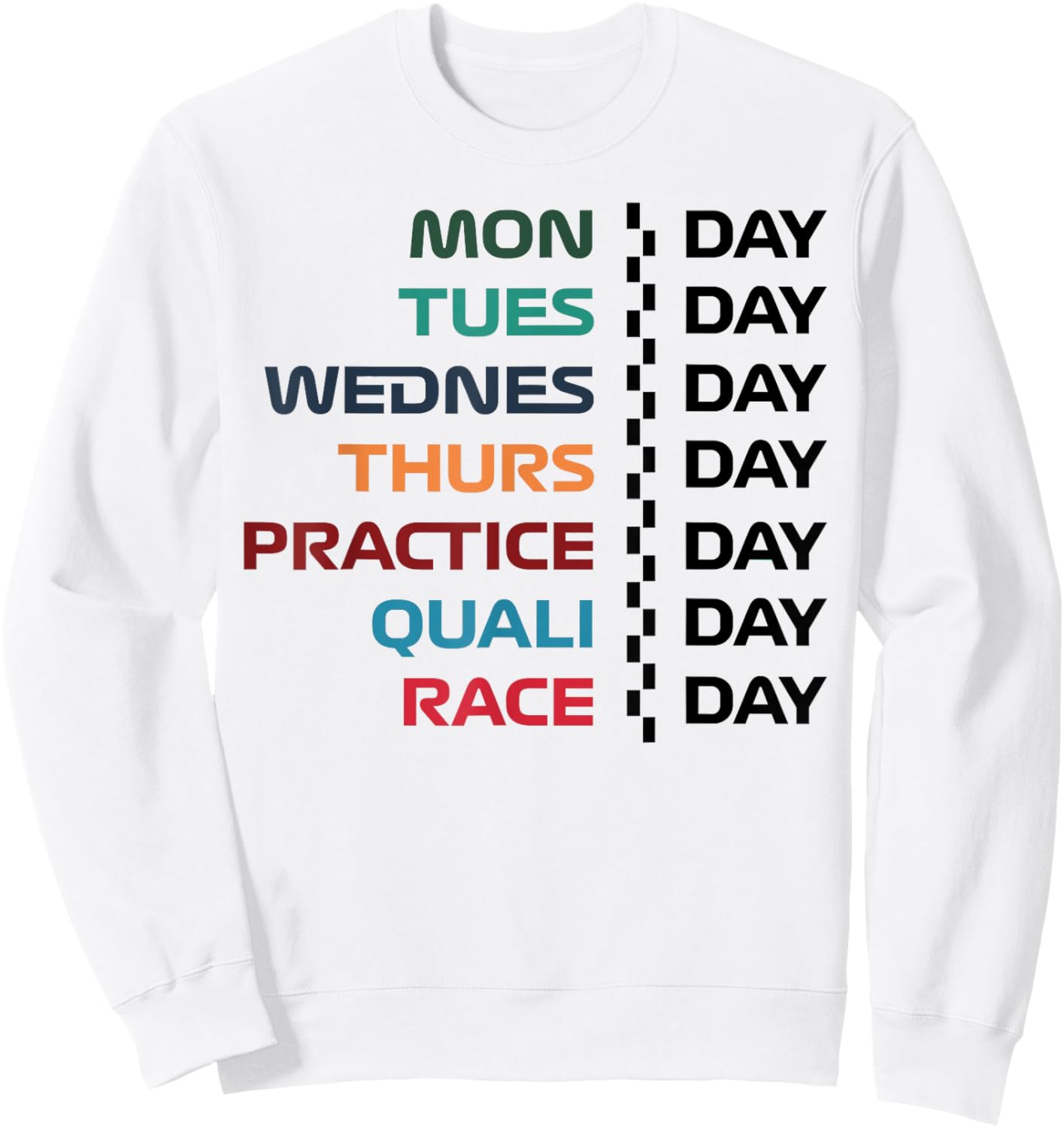 Funny Monday Tuesday Wednesday Thursday Practice Race Day Sweatshirt - Sweatshirt | White