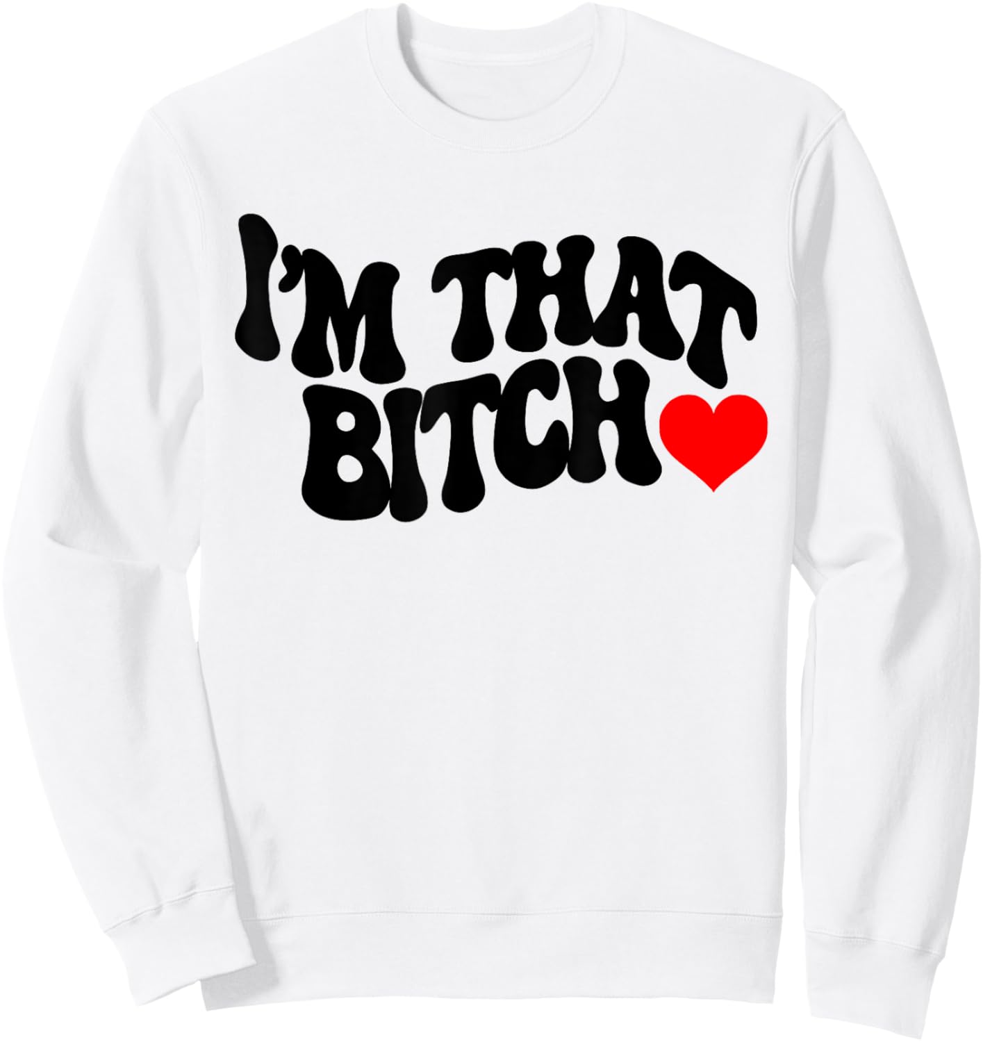 I'm that bitch Sweatshirt - Sweatshirt | White