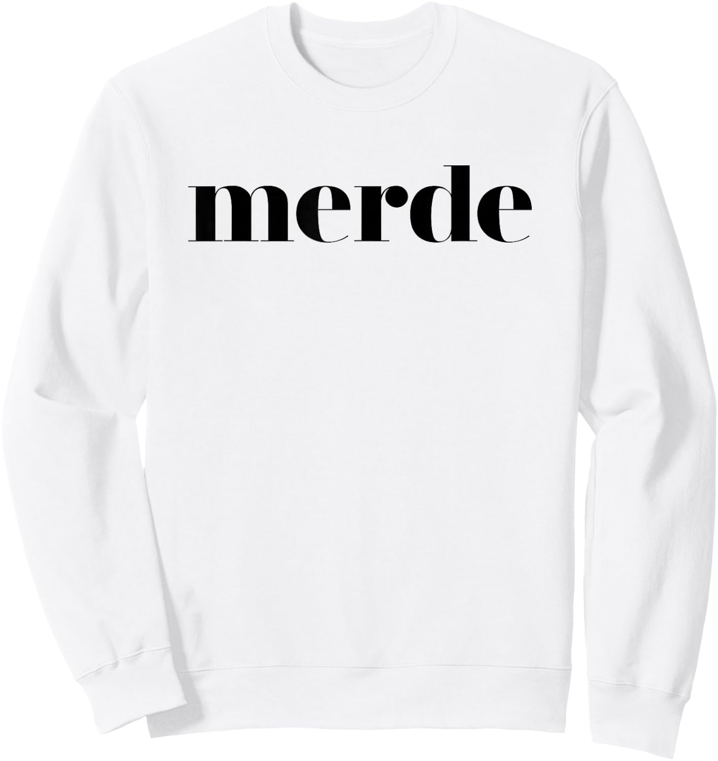 Merde - Ballet Dance Team Saying Sweatshirt - Sweatshirt | White