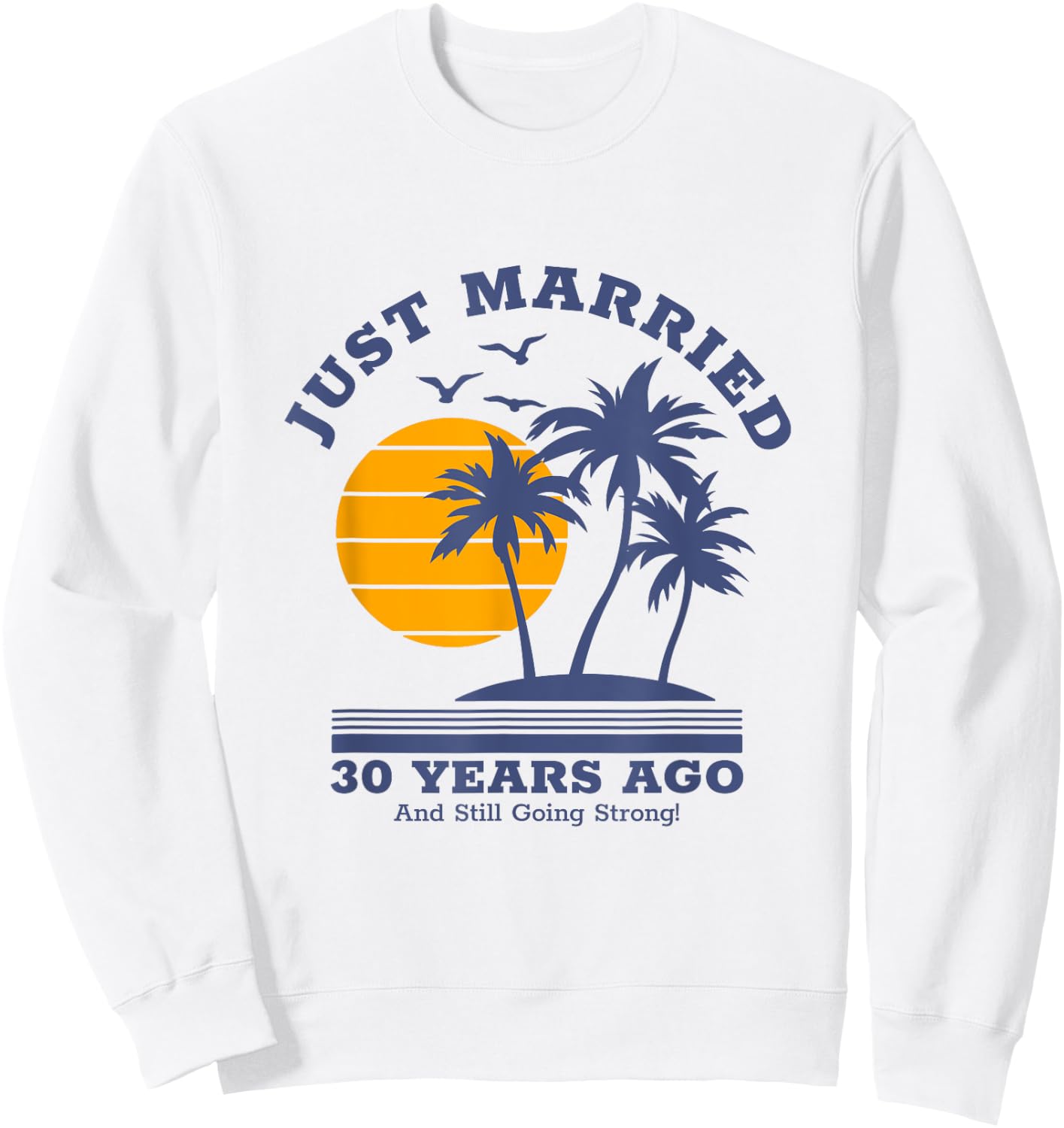 Romantic Matching Couples Shirt - 30th Wedding Anniversary Sweatshirt - Sweatshirt | White