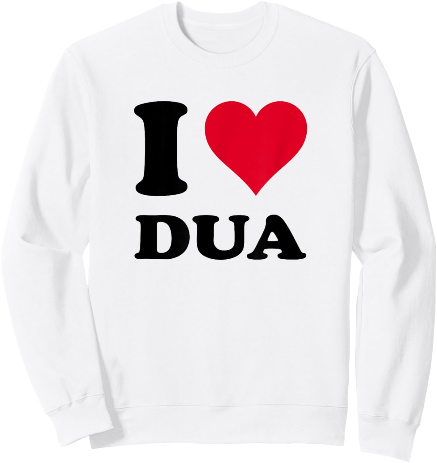 I Love Dua Sweatshirt - Sweatshirt | White