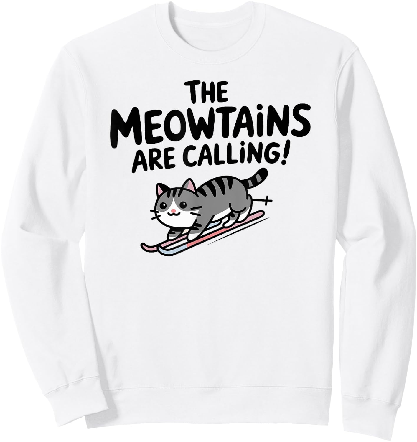The meowtains are calling Cat Snowboard Ski Men Women Kids Sweatshirt - Sweatshirt | White