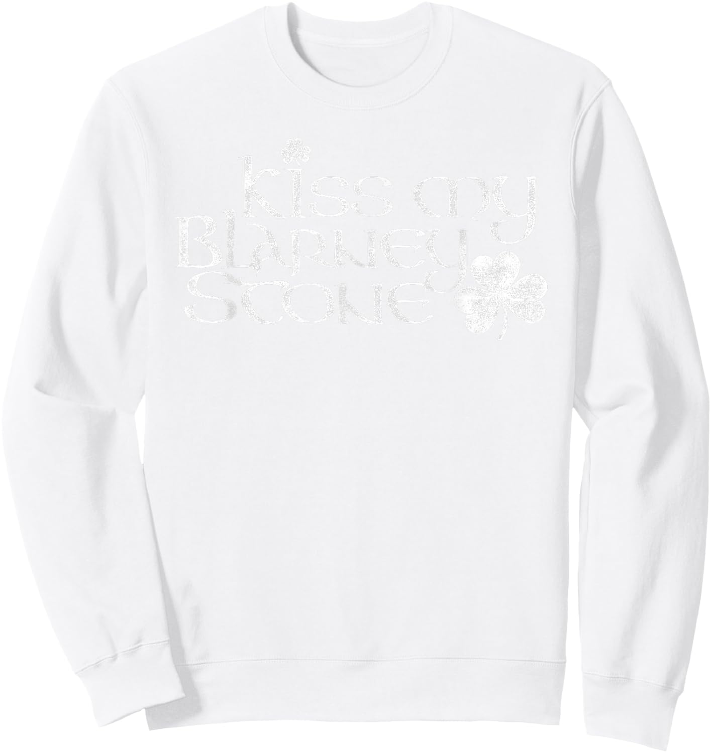 Kiss My Blarney Stone St Patrick's Day theme Sweatshirt - Sweatshirt | White