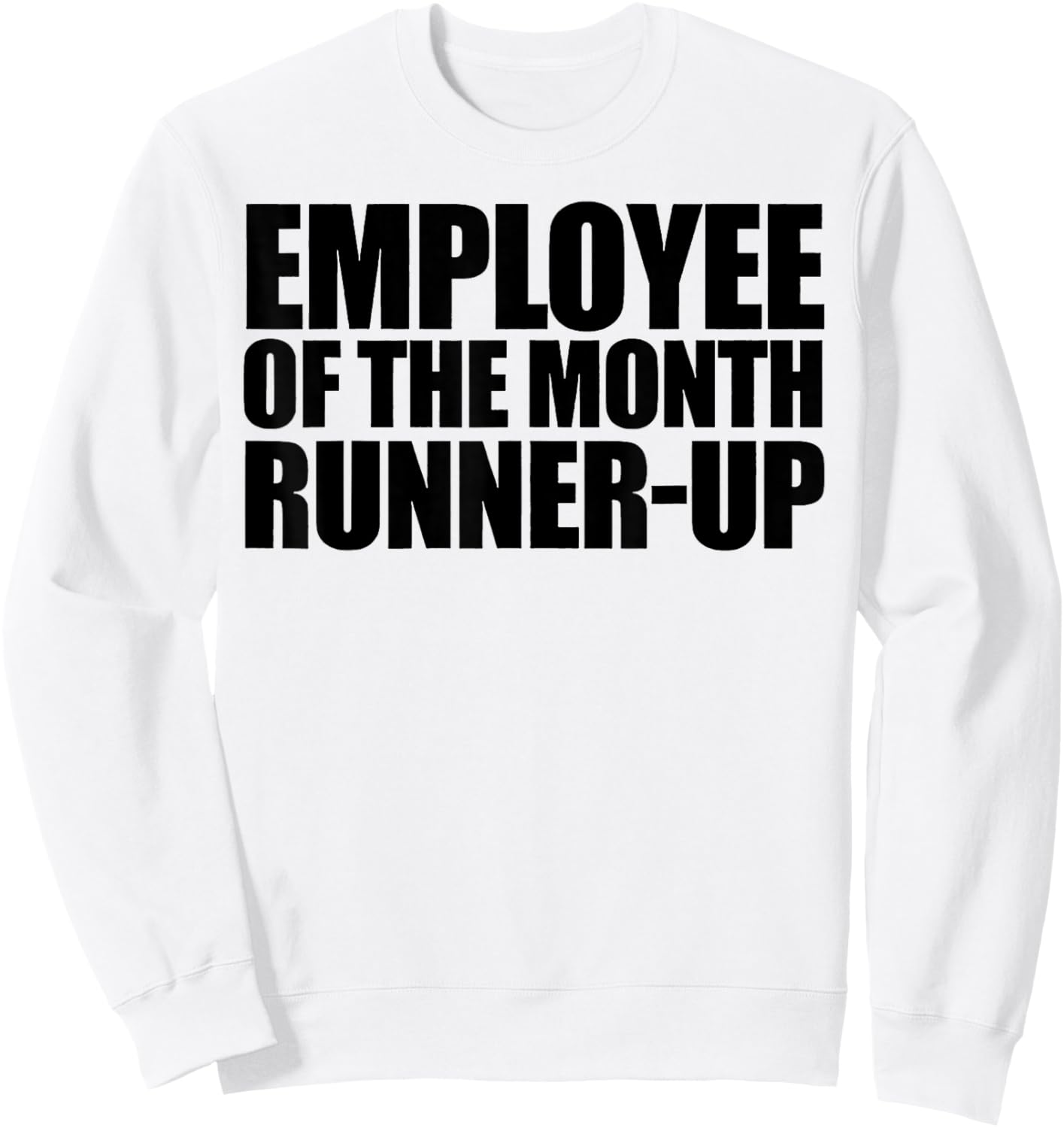 Employee Of The Month Runner-up Sweatshirt - Sweatshirt | White