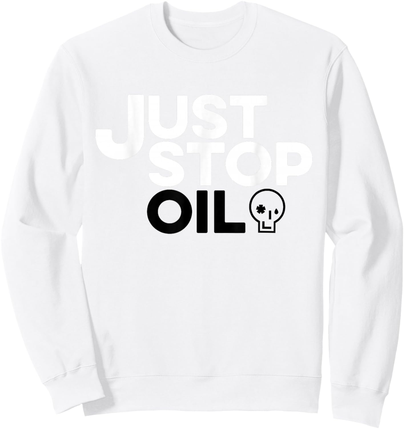 Just Stop Oil Sweatshirt - Sweatshirt | White