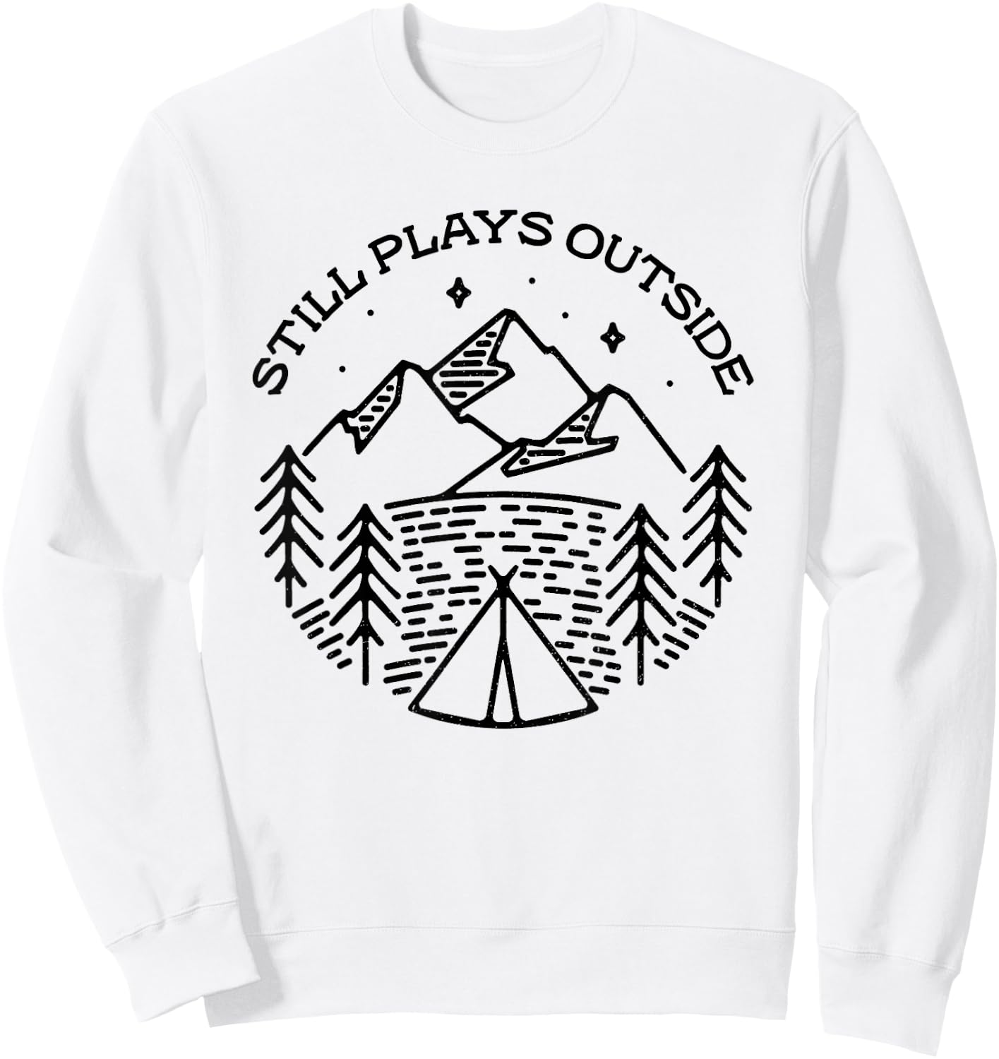 Mountain Camper Still Plays Outside Camping Hiking Outdoor Sweatshirt - Sweatshirt | White
