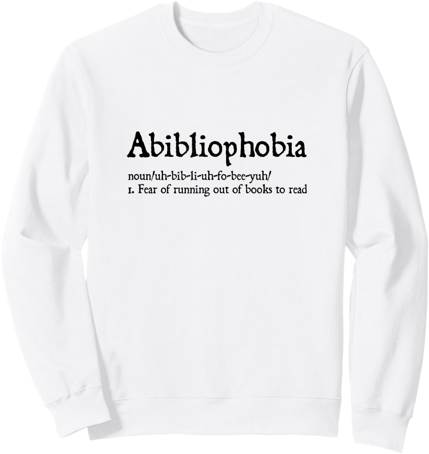 Abibliophobia Reader top - Funny Bookworm Reading Gift Sweatshirt - Sweatshirt | White