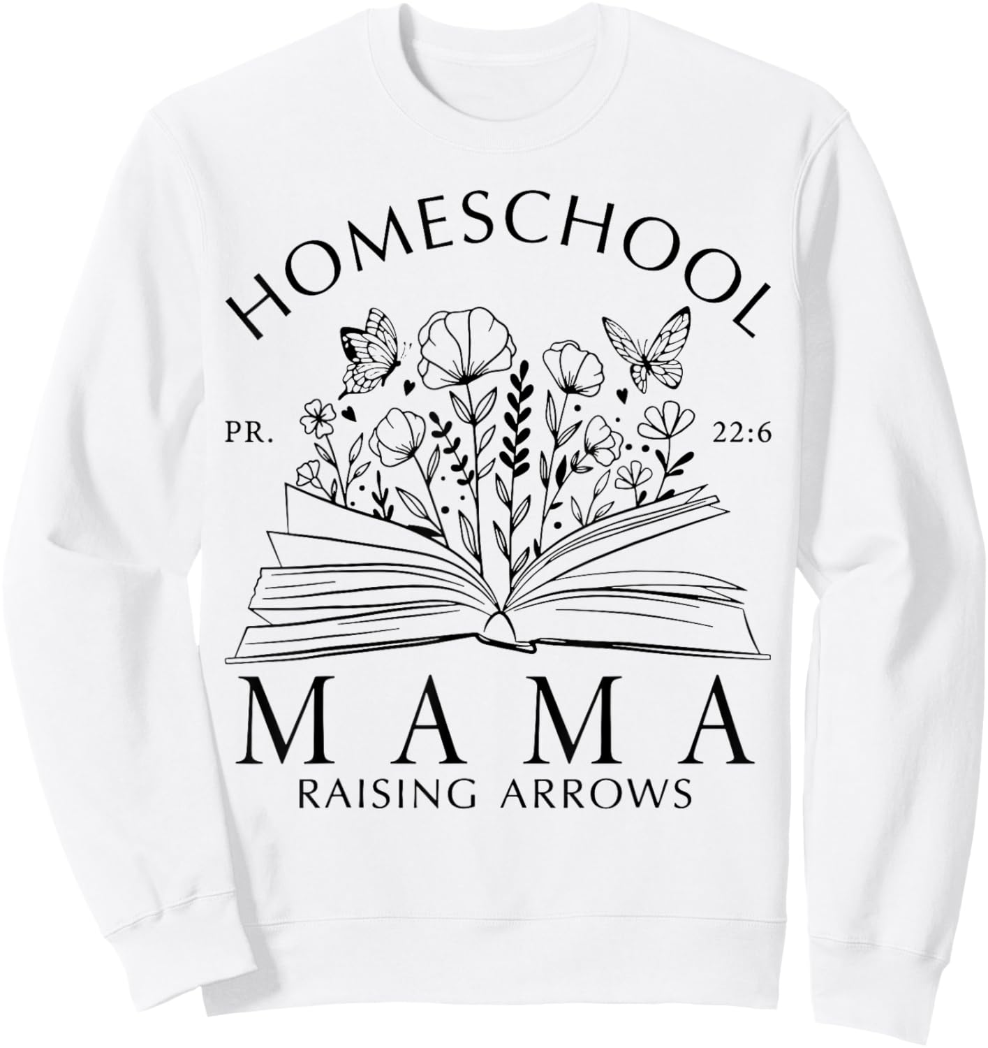 Homeschool Mama Raising Arrows Christian Mother's Day Sweatshirt - Sweatshirt | White