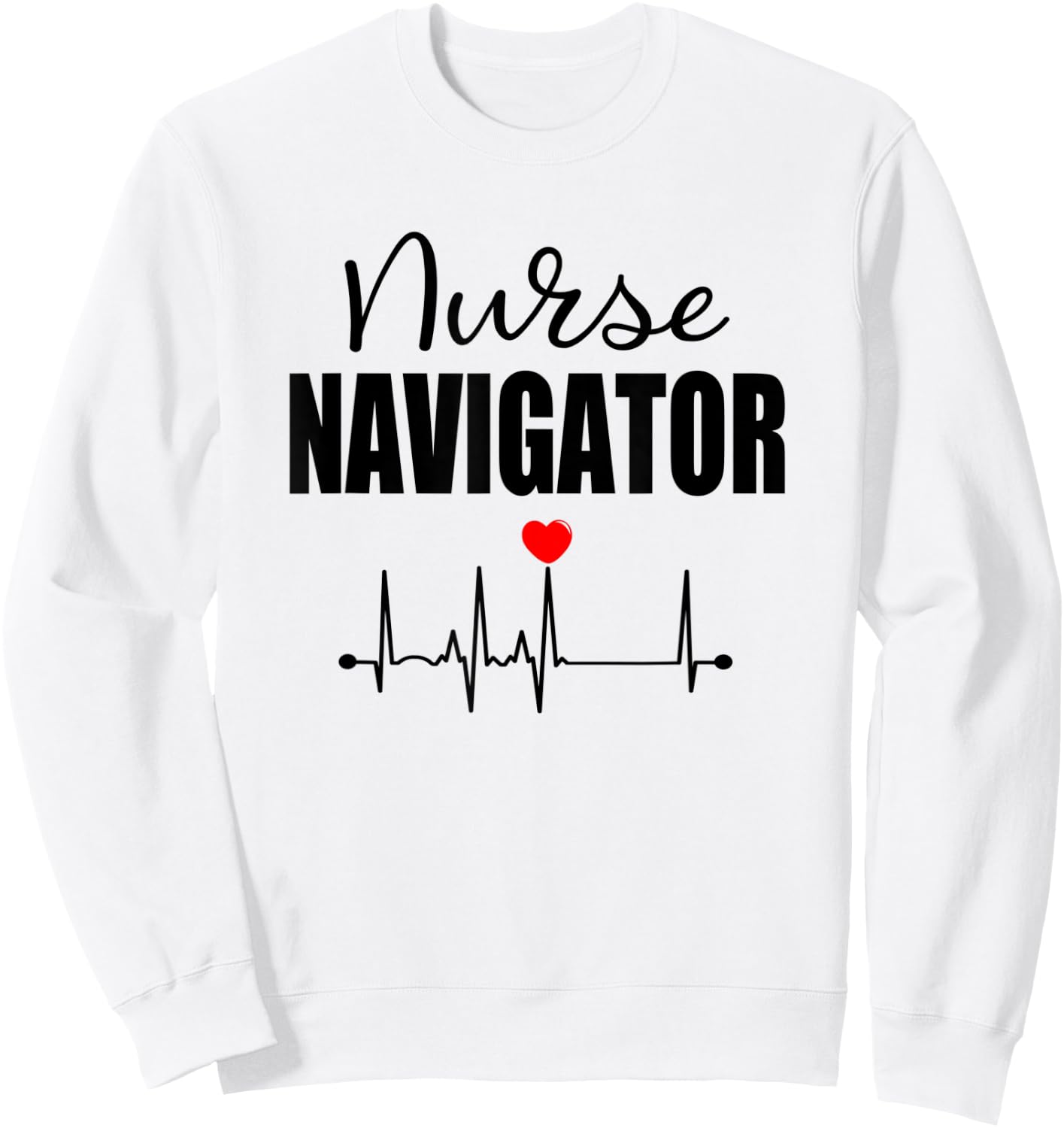 Nurse Navigator Gift Sweatshirt - Sweatshirt | White